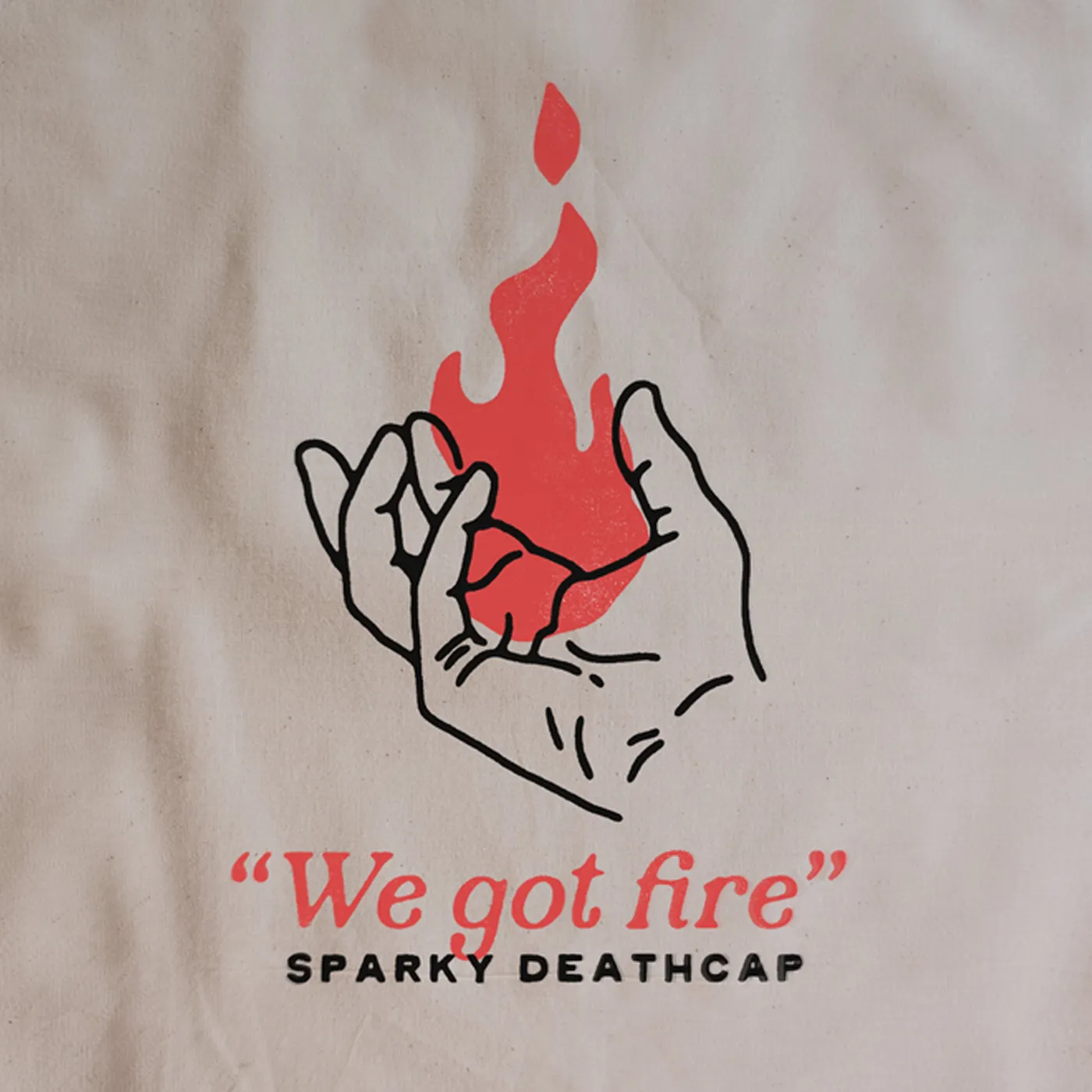 Sparky Deathcap We Got Fire | Tote Bag