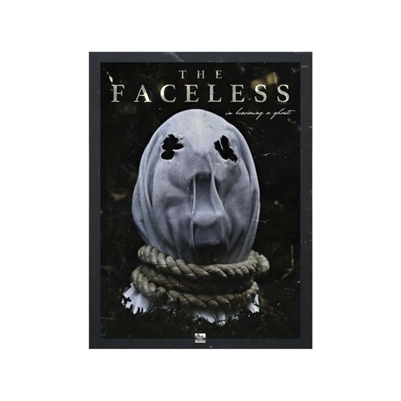 The Faceless "In Becoming A Ghost" 18x24" Poster