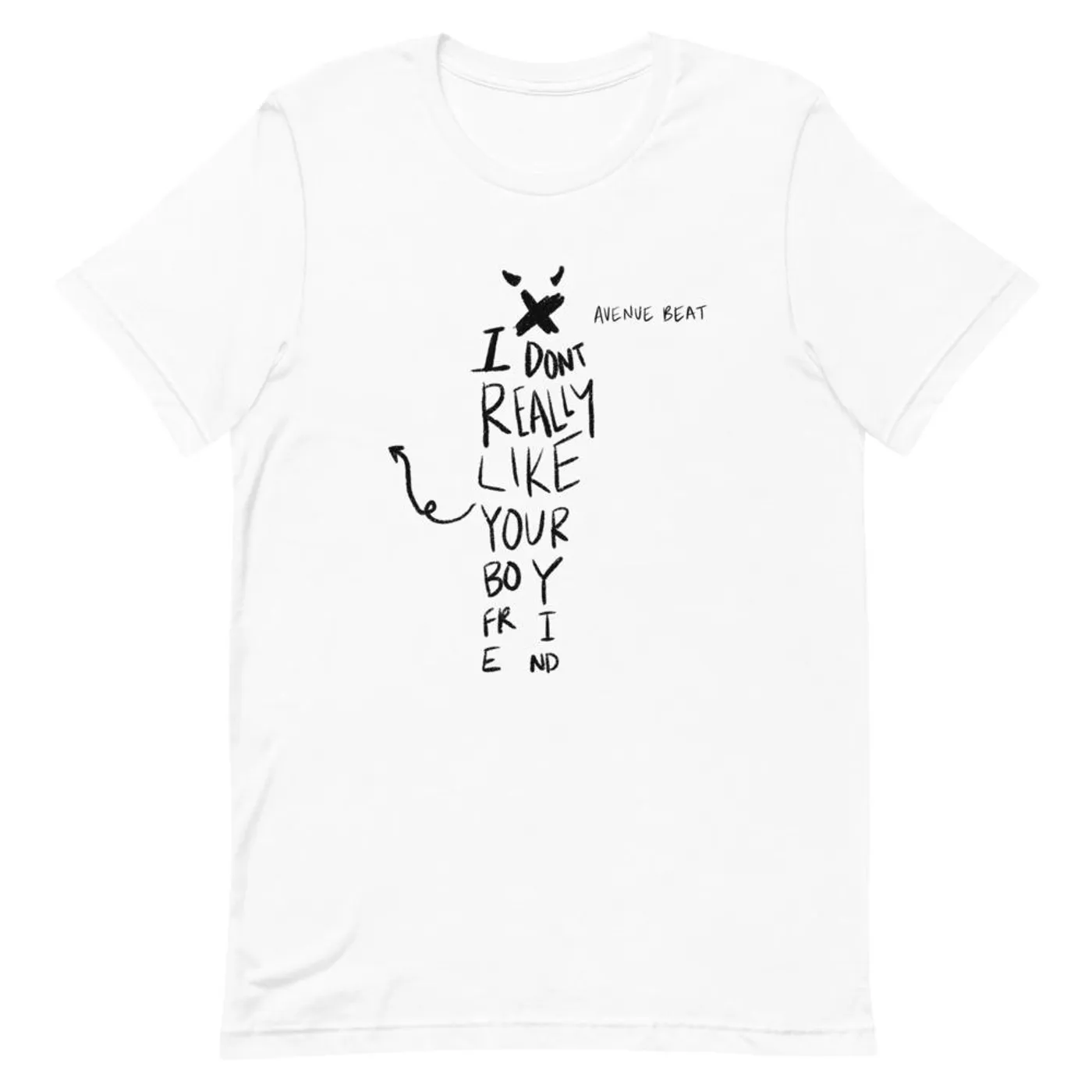 Avenue Beat - i don't really like your boyfriend - Short-Sleeve Unisex T-Shirt