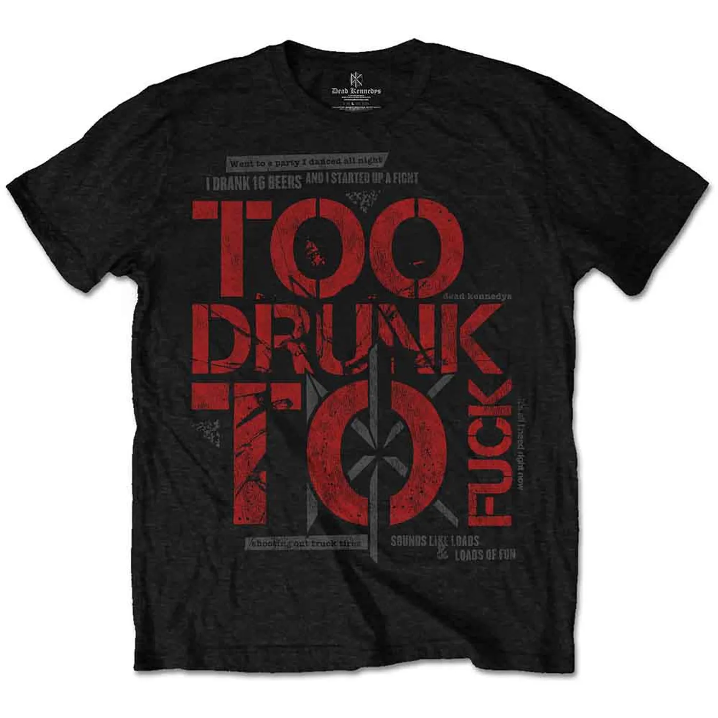 Dead kennedys T Shirt - Too Drunk