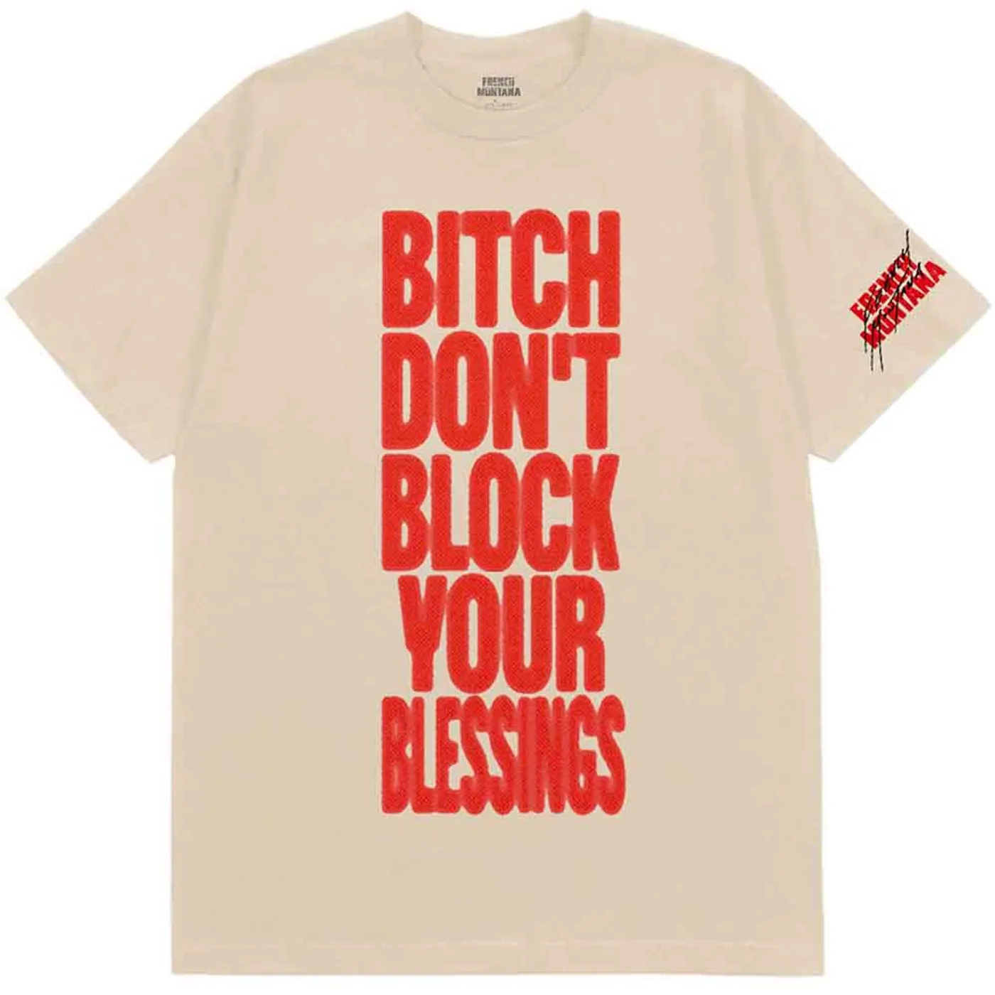 French Montana T Shirt - Don't Block Your Blessings