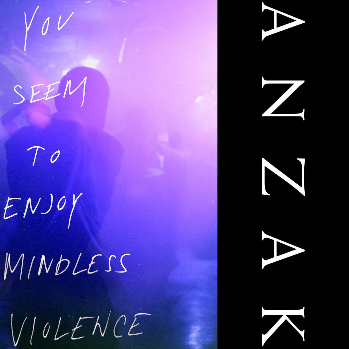 Anzak LP - You Seem To Enjoy Mindless Violence (Clear Vinyl)