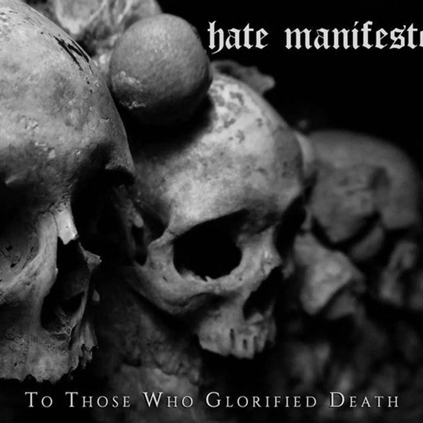 Hate Manifesto LP - To Those Who Glorified Death (Vinyl)
