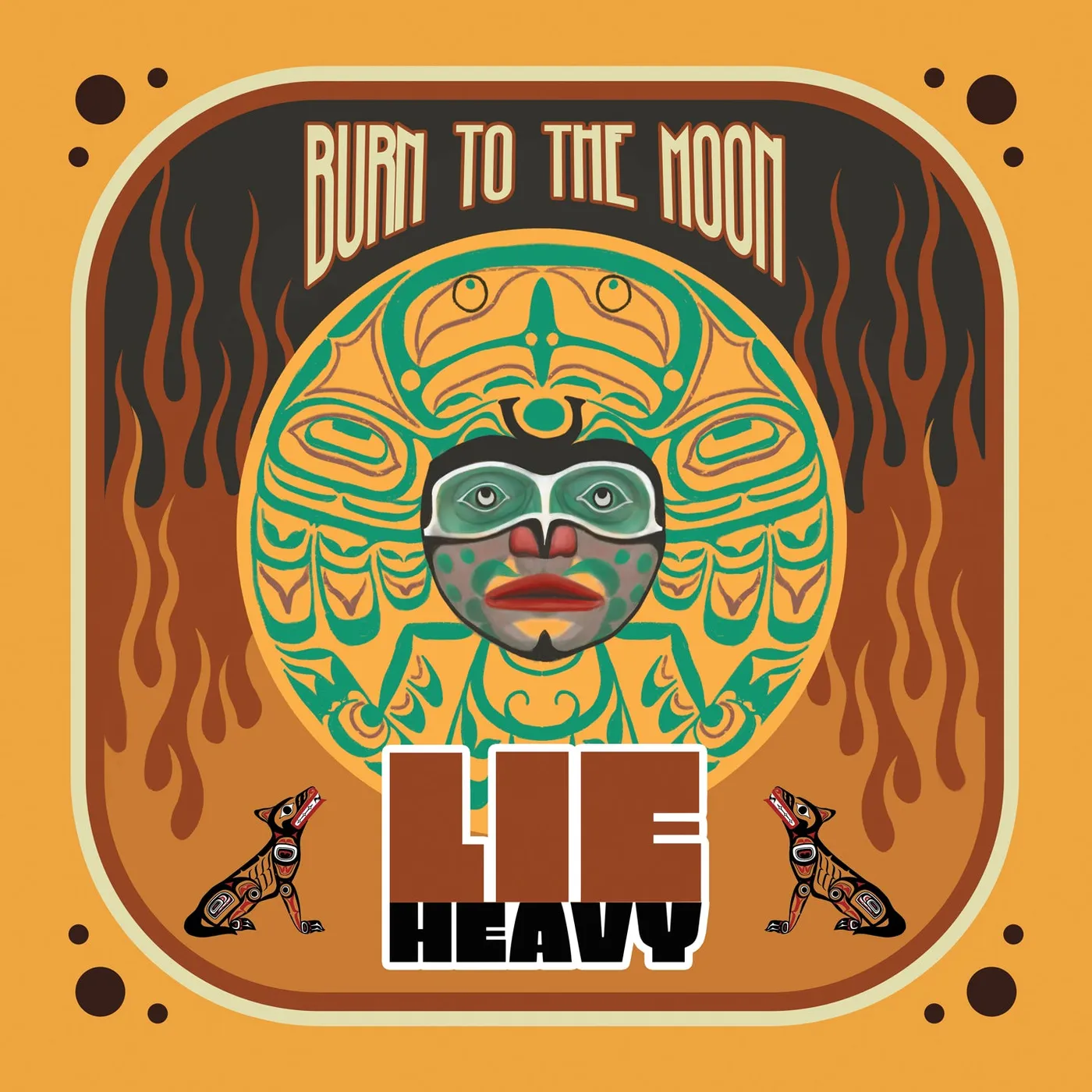 Lie Heavy LP - Burn To The Moon (Vinyl)
