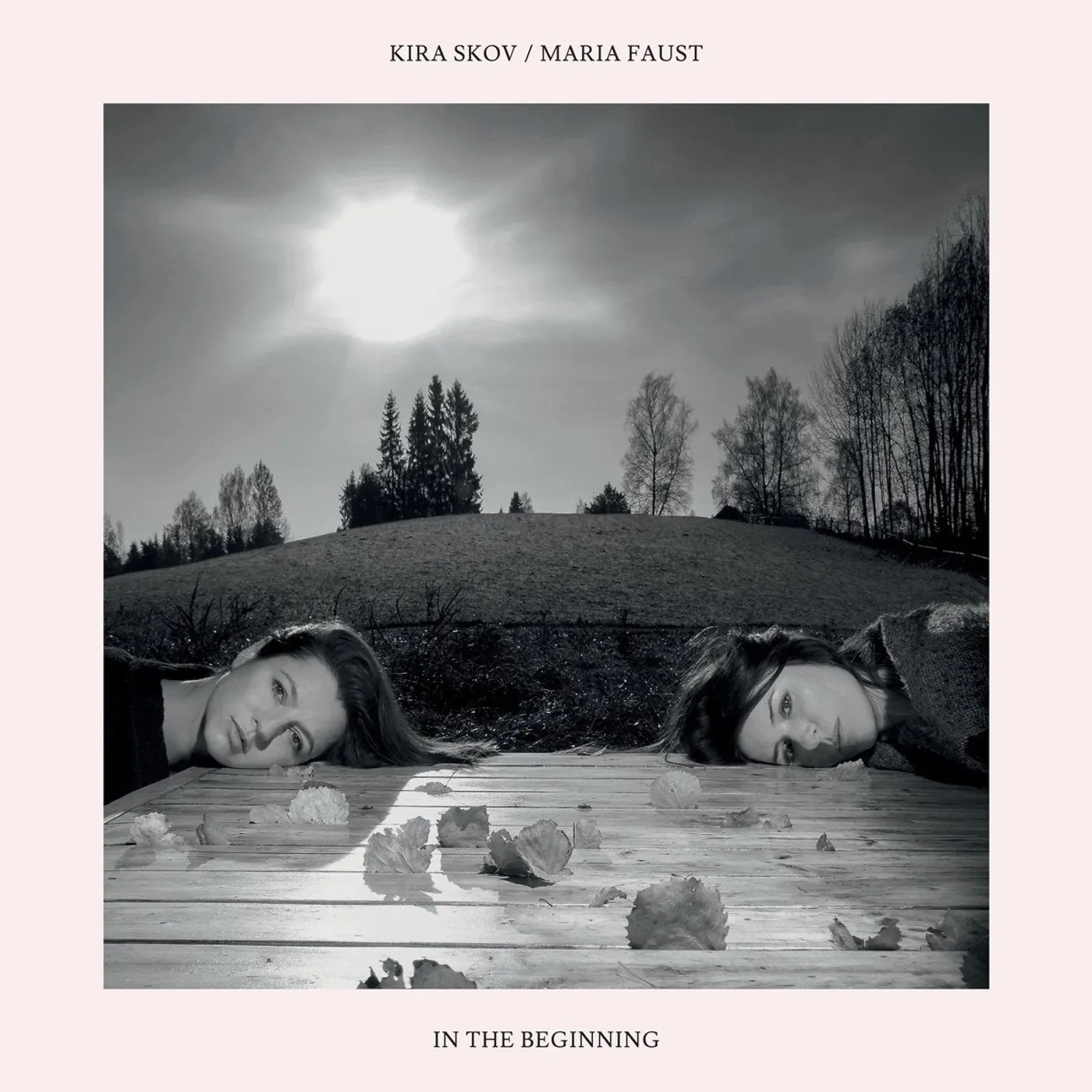 Kira Skov / Maria Faust Kira Skov/Maria Faust LP - In The Beginning [Vinyl]