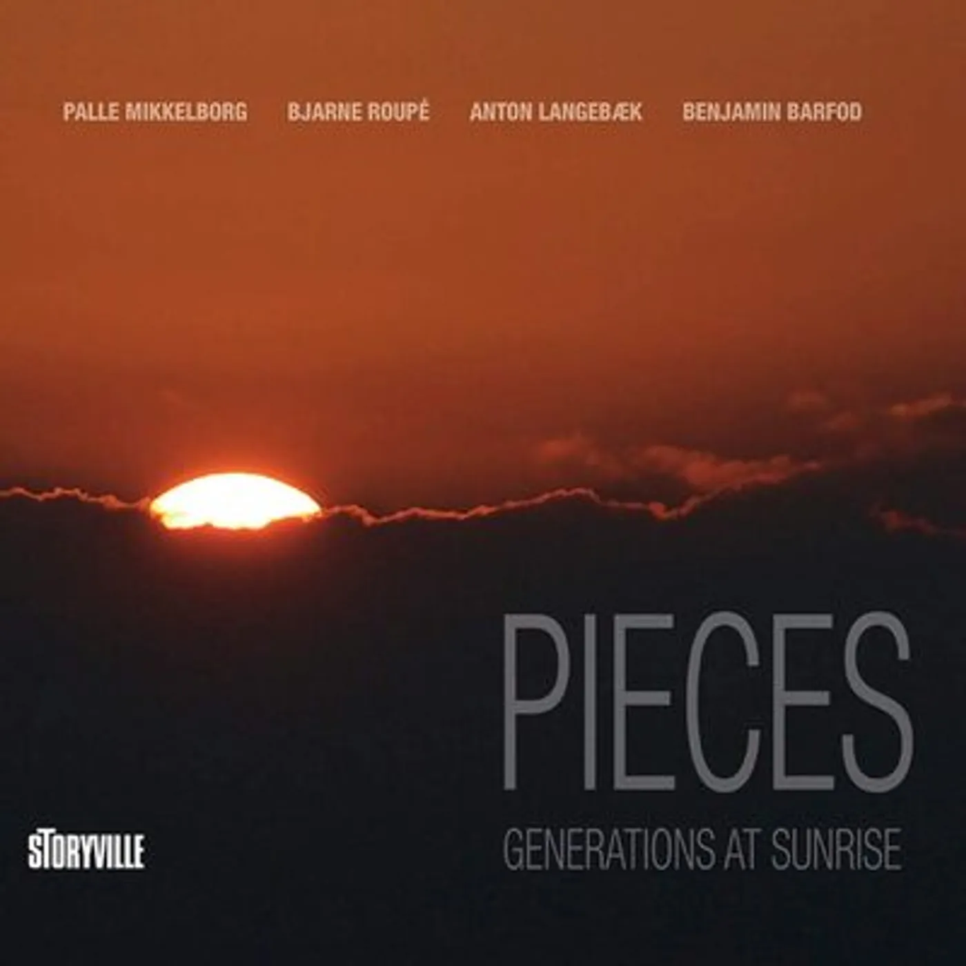 Palle Mikkelborg, Bjarne Roupé, Anton Langebaek & Benjamin Barfod LP - Pieces: Generations at Sunrise (Vinyl)
