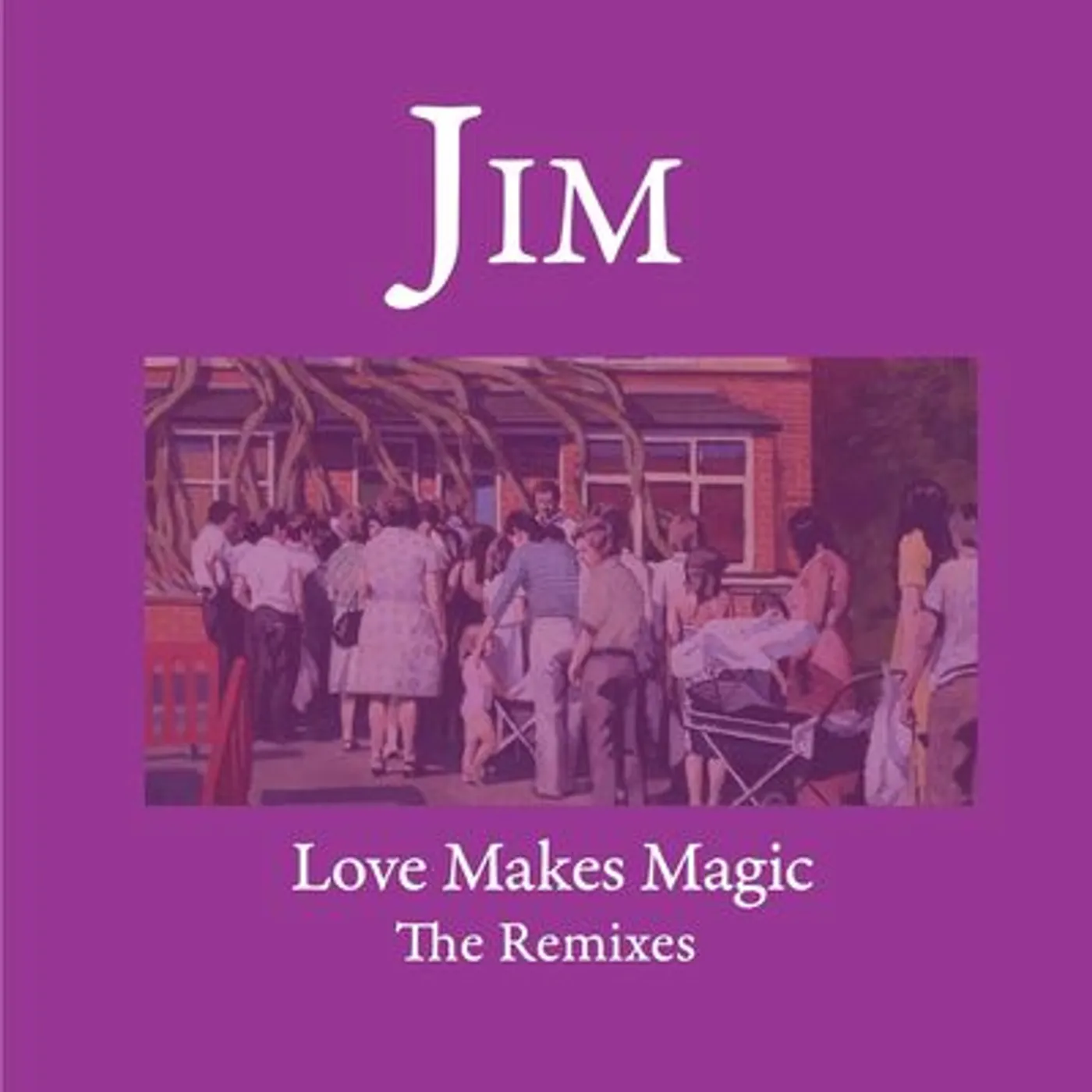 JIM LP - Love Makes Magic: The Remixes (Vinyl)