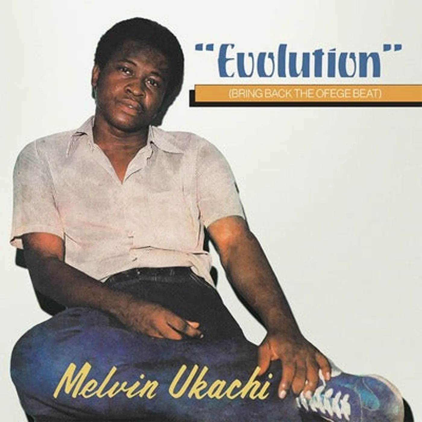 Melvin Ukachi LP - Evolution: Bring Back the Ofege Beat (Vinyl)