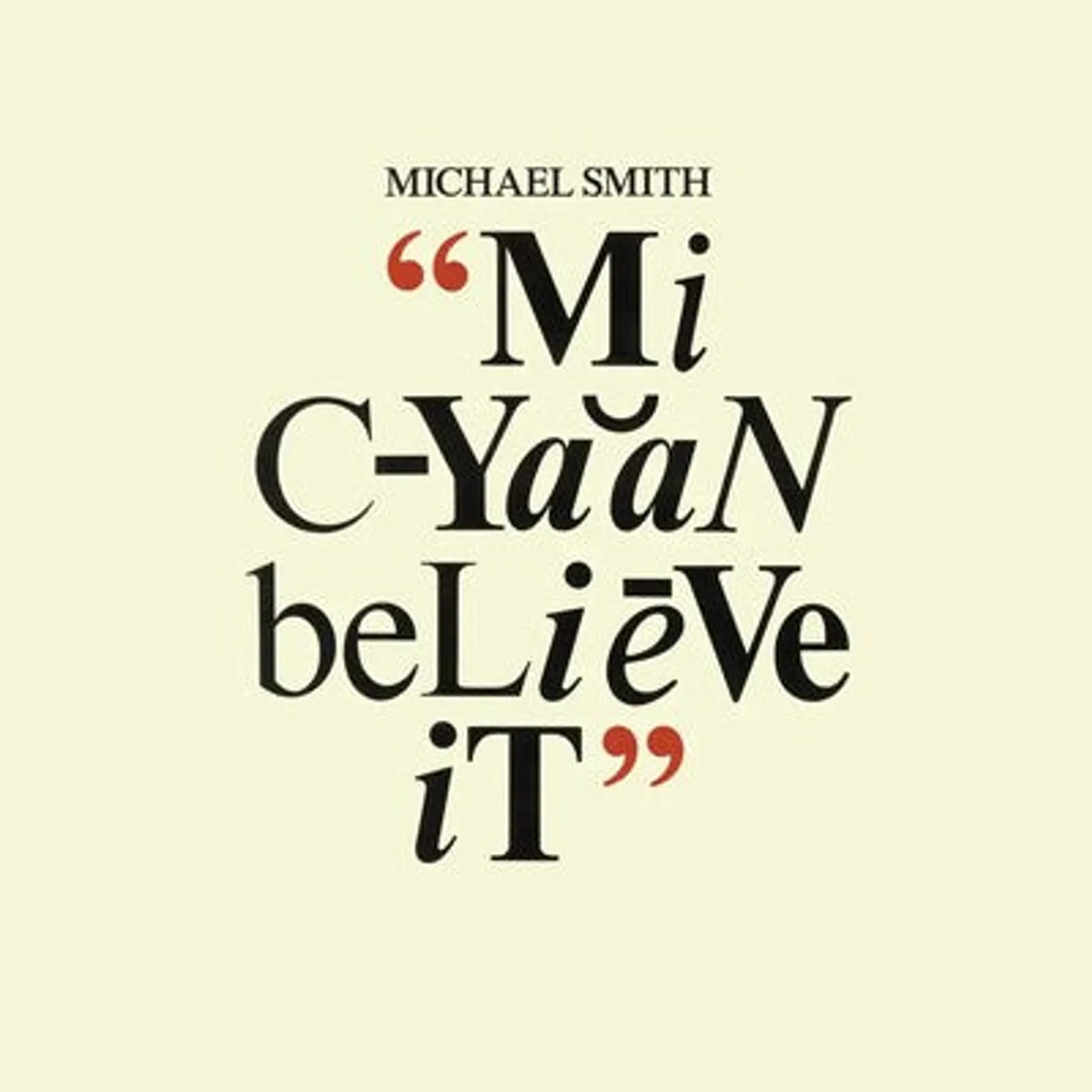 Michael Smith LP - Mi Cyaan Believe It (Black History Month 2023) (Vinyl)