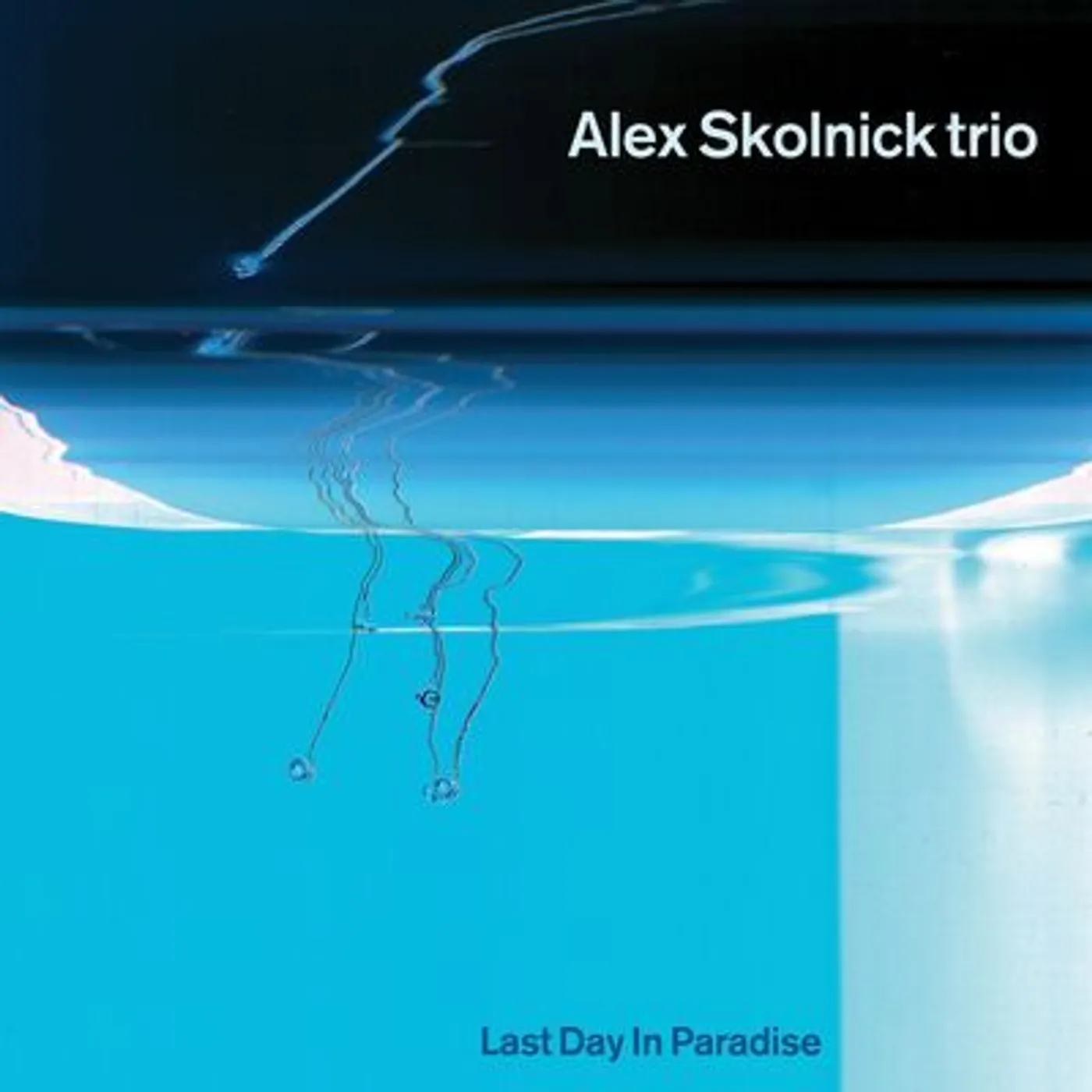 Alex Skolnick Trio LP - Last Day in Paradise (Vinyl)
