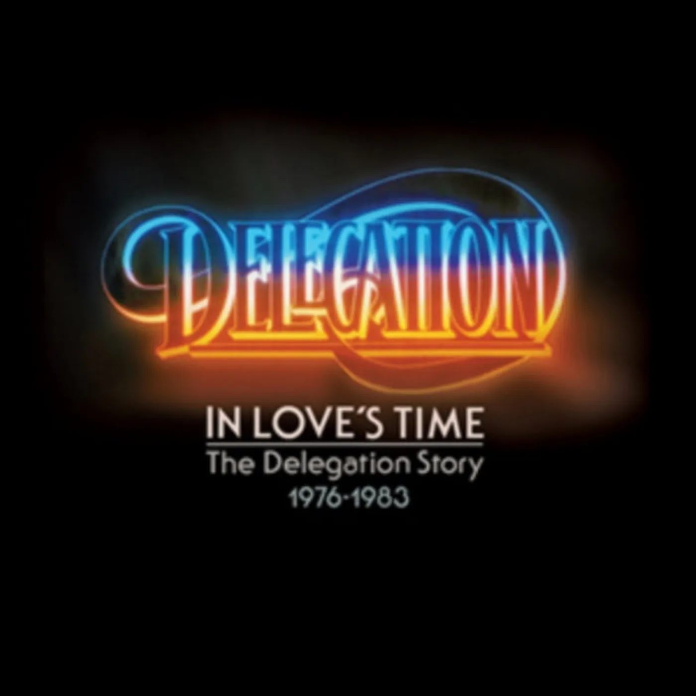 Delegation CD - In Loves Time: The Delegation Story 19 76-19 83