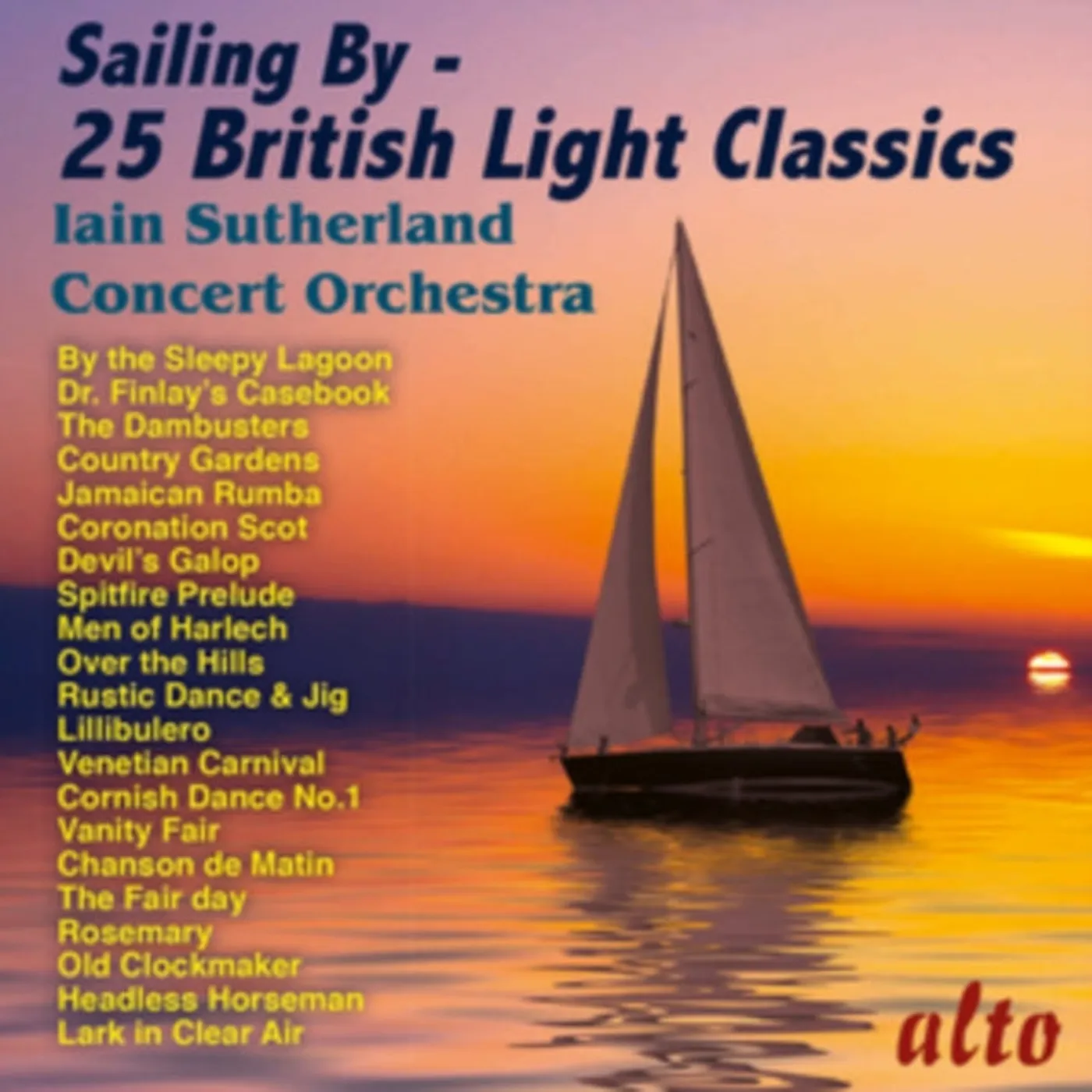Iain Sutherland Concert Orchestra CD - Sailing By - 25 British Light Classics