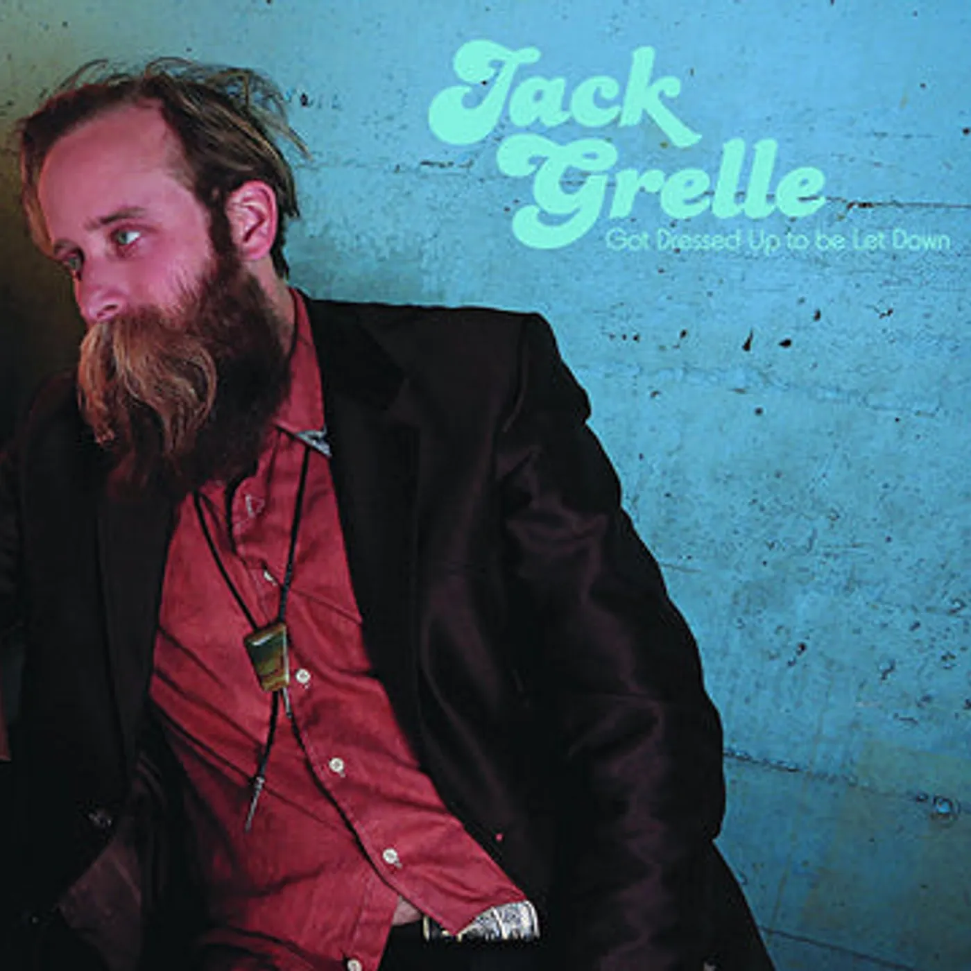 Jack Grelle LP - Got Dressed Up To Be Let Down (Vinyl)