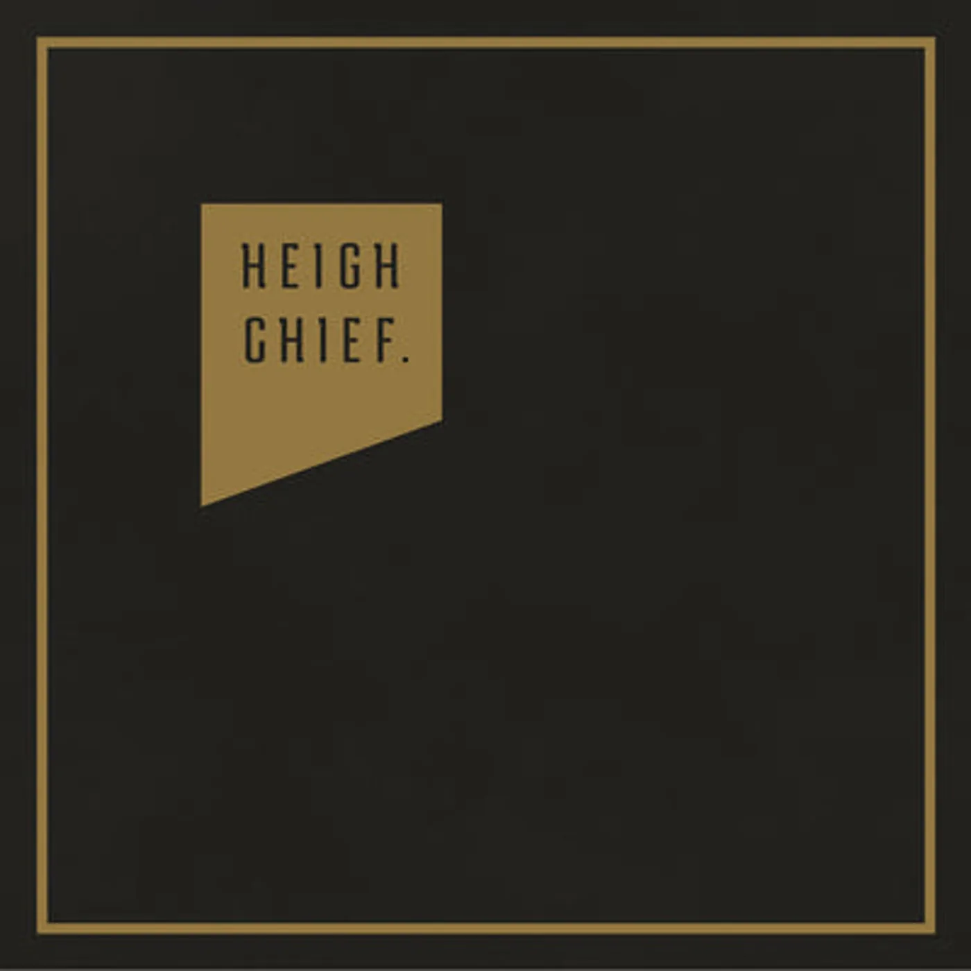 Heigh Chief. LP - Heigh Chief (Vinyl)