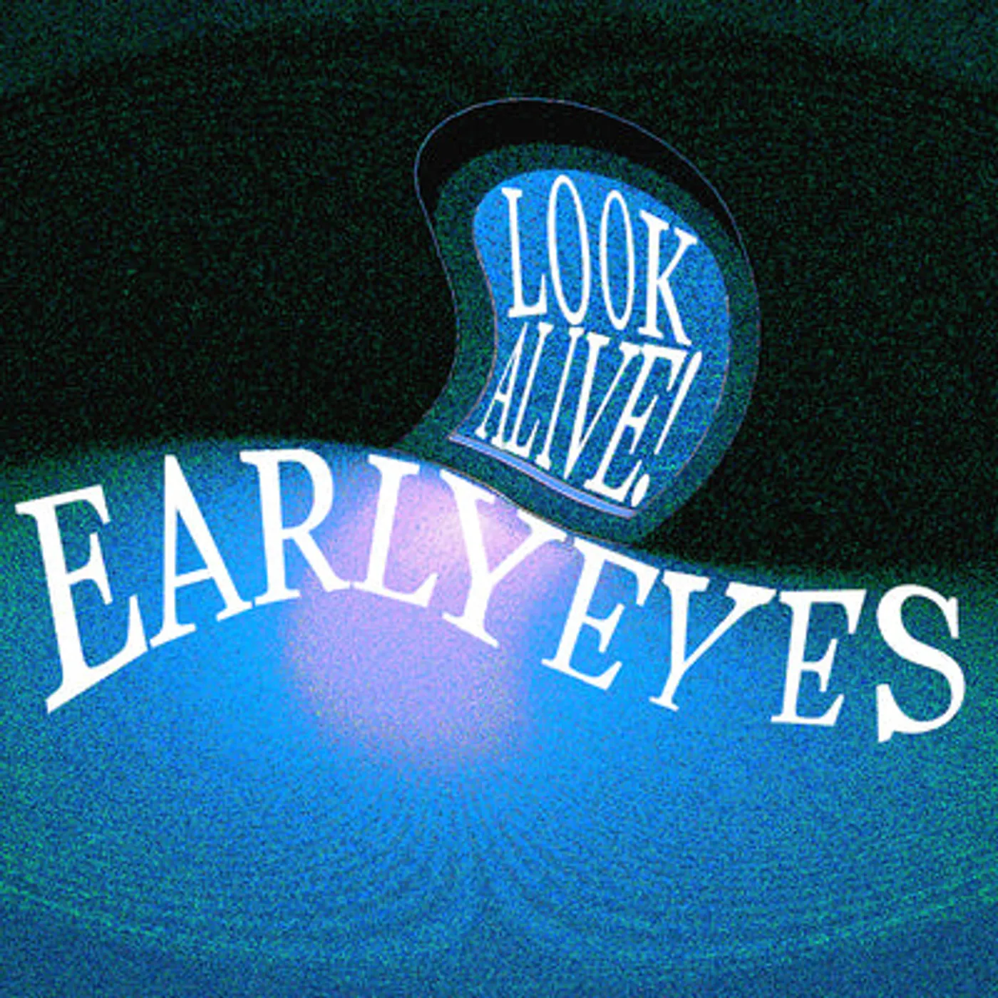 Early Eyes LP - Look Alive! (Vinyl)