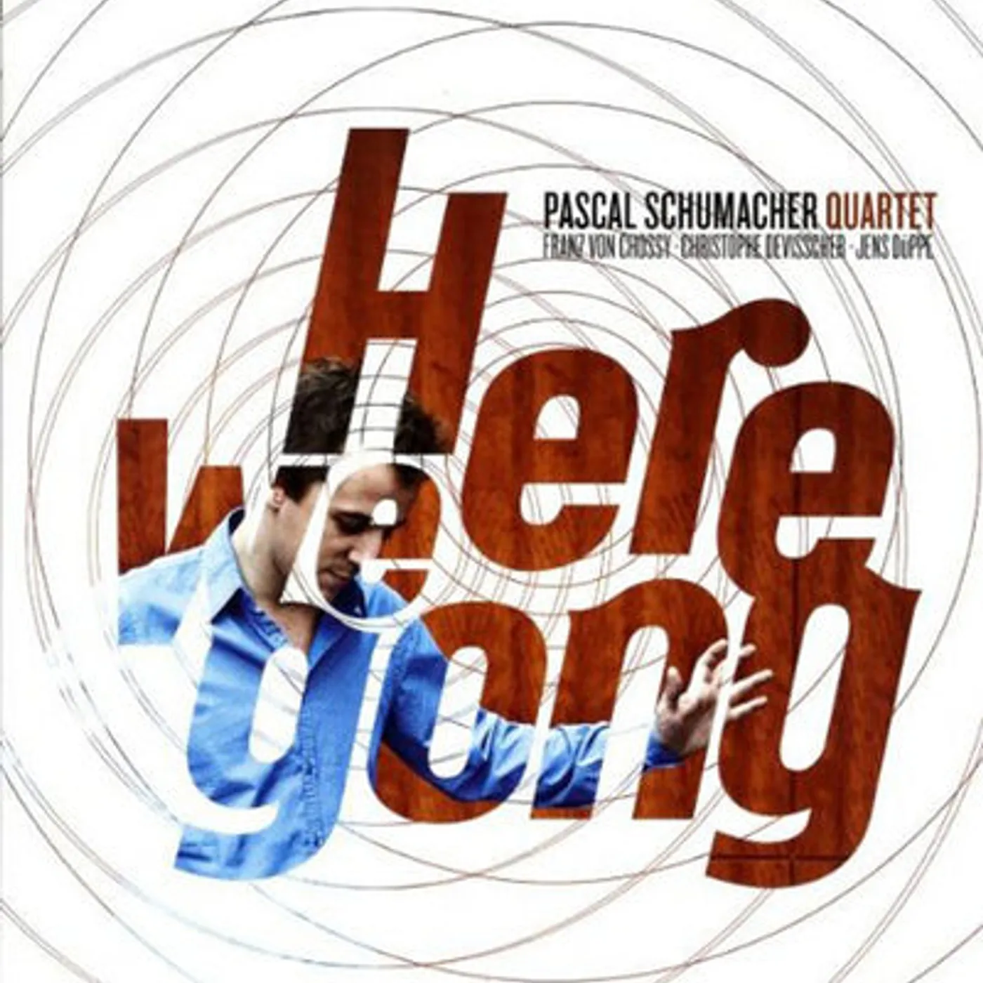 Pascal Schumacher LP - Here We Gong (Lp) (Vinyl)