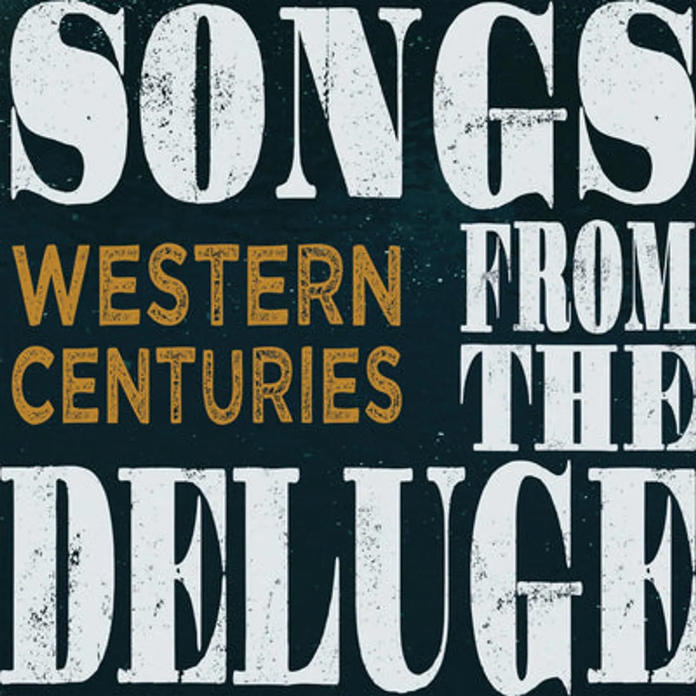 Western Centuries LP - Songs From The Deluge (Vinyl)