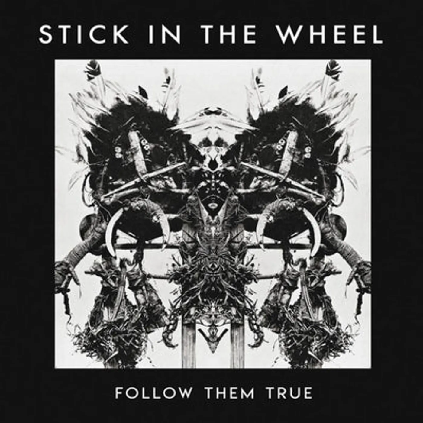 Stick In The Wheel LP - Follow Them True (Vinyl)