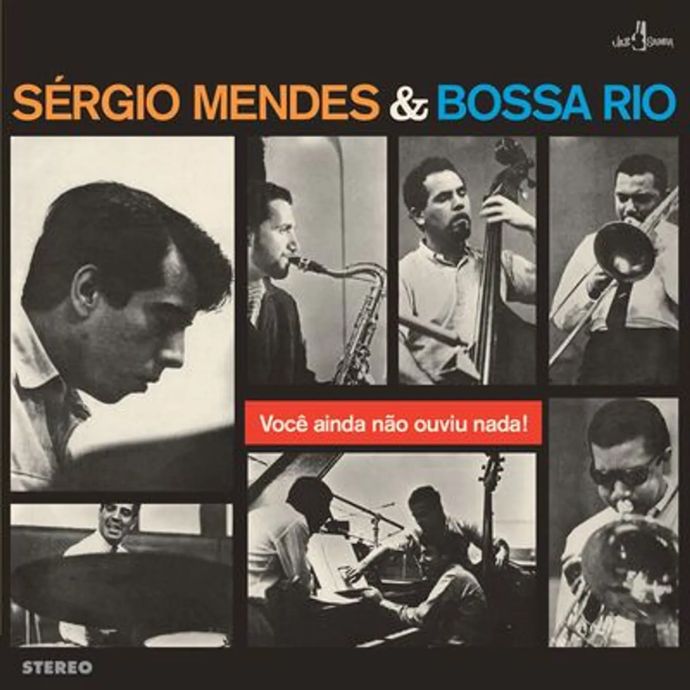 Sergio Mendes & Bossa Rio LP - Voce Ainda Nao Ouviu Nada (Vinyl)