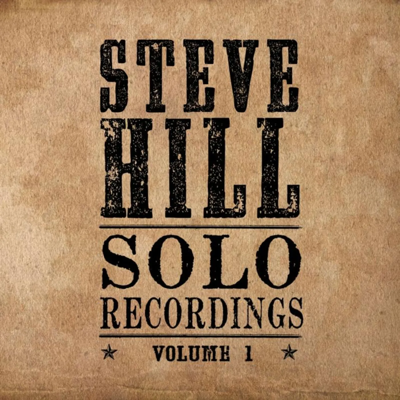Steve Hill LP - Solo Recordings - Volume 1 (Vinyl)