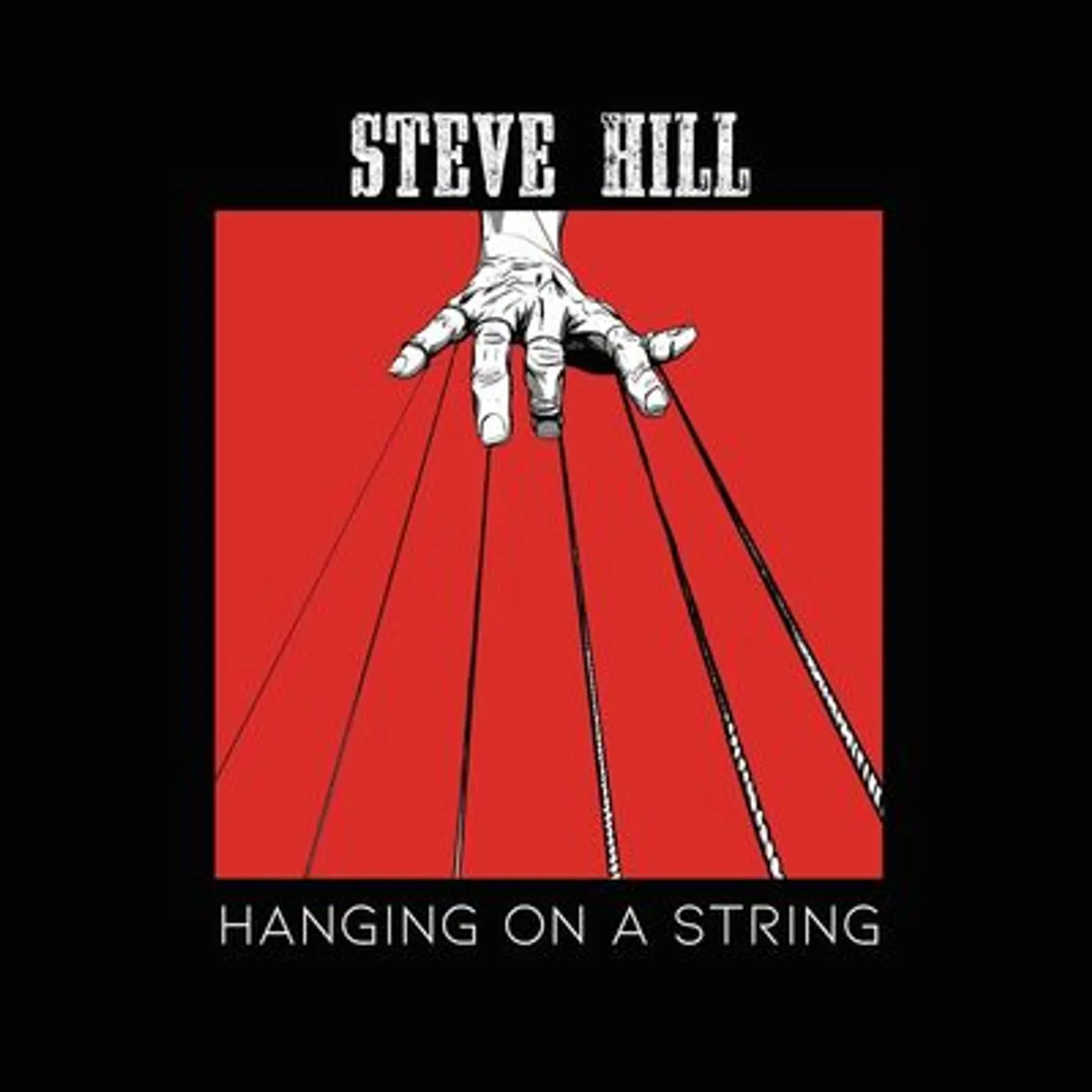 Steve Hill LP - Hanging On A String (Vinyl)