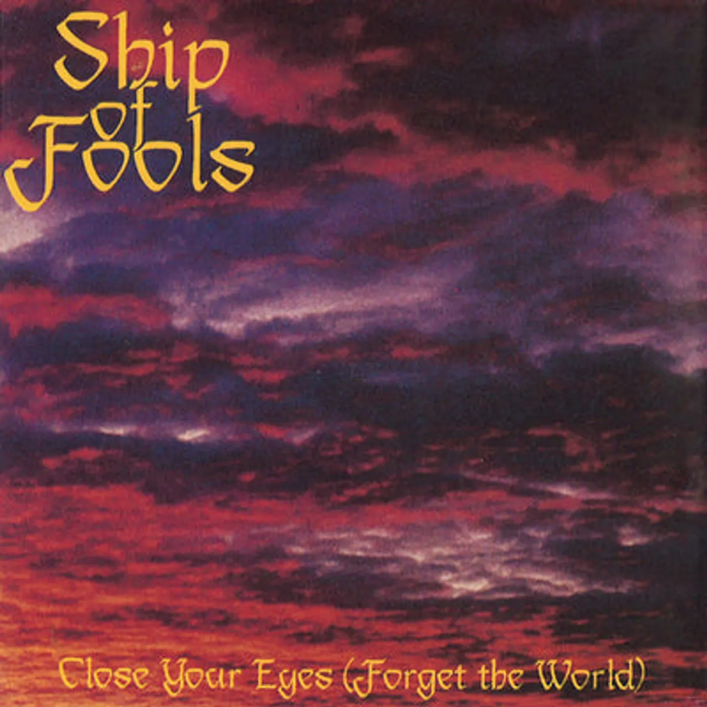 Ship Of Fools LP - Close Your Eyes ( Forget The W (Vinyl)
