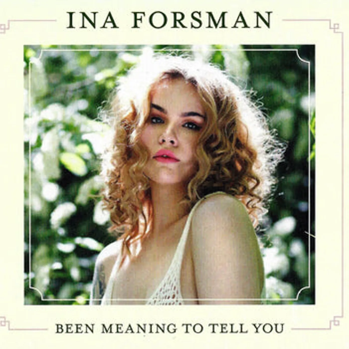 Ina Forsman LP - Been Meaning To Tell You (Vinyl)