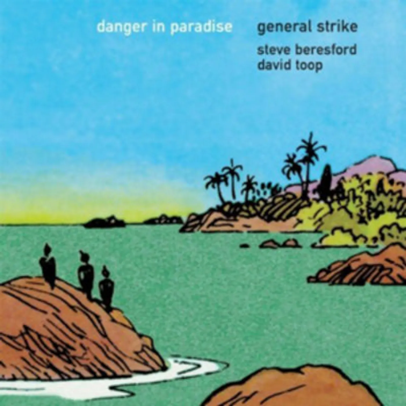 General Strike LP - Danger In Paradise (Vinyl)