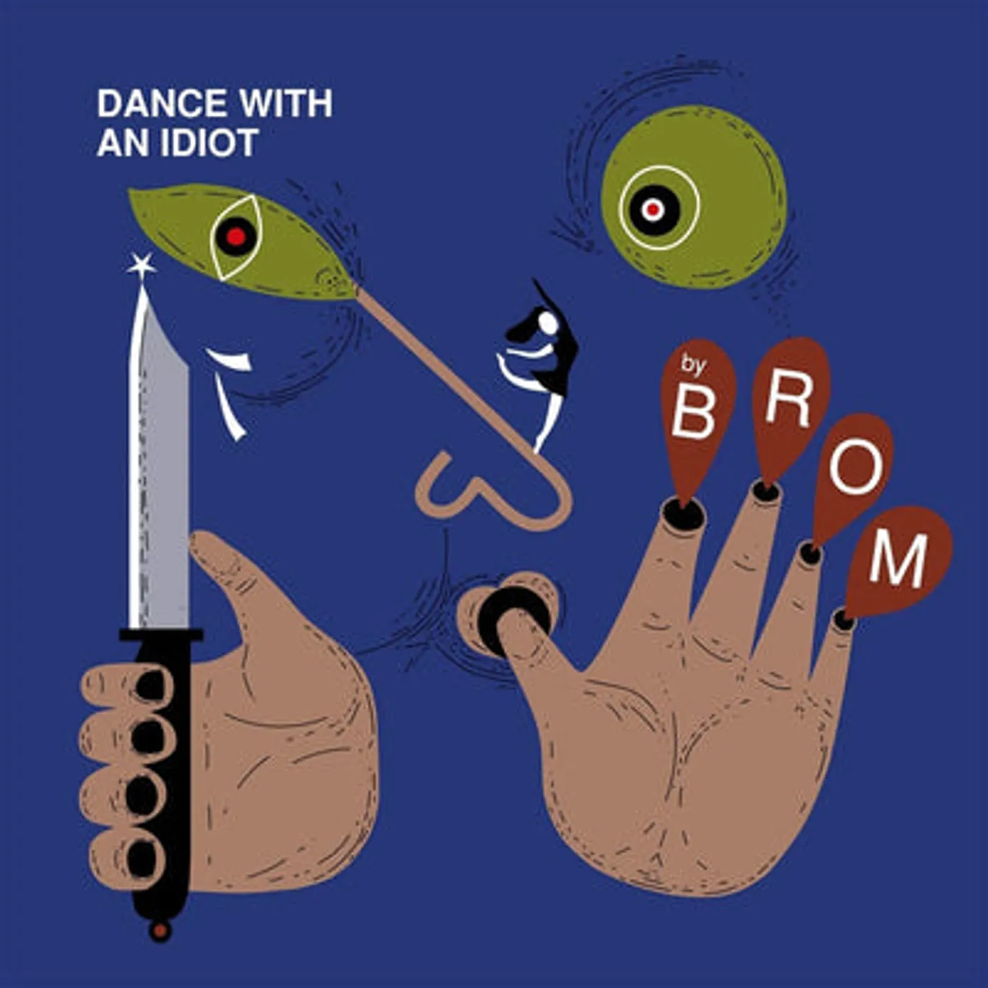 Brom LP - Dance With An Idiot (Vinyl)