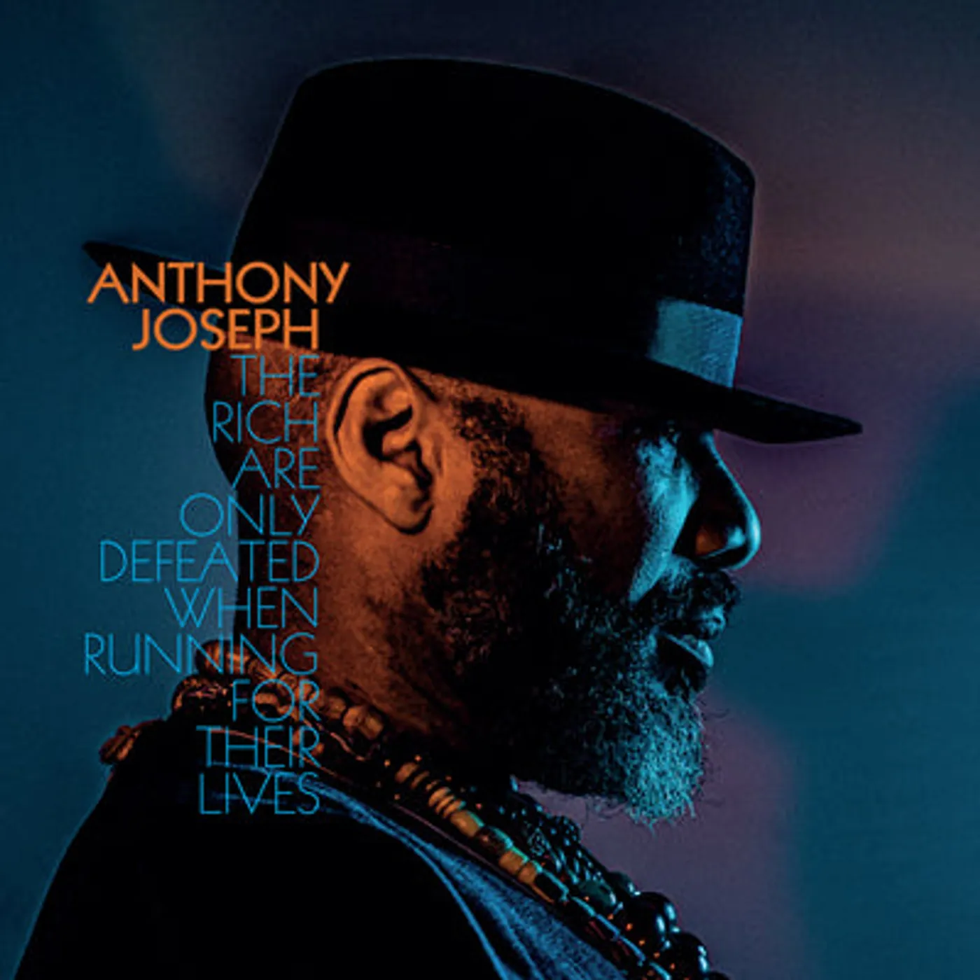 Anthony Joseph LP - The Rich Are Only Defeated Whe (Vinyl)