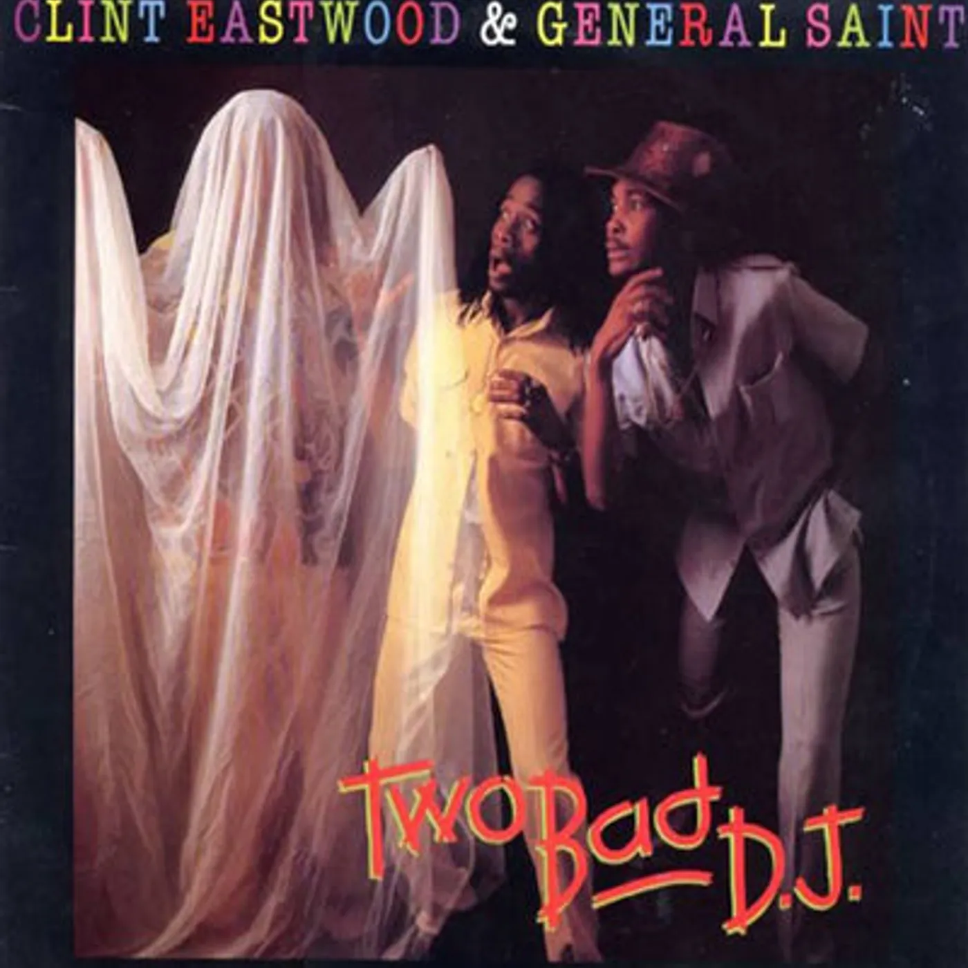 Clint Eastwood & General Saint LP - Two Bad D.J. (Vinyl)