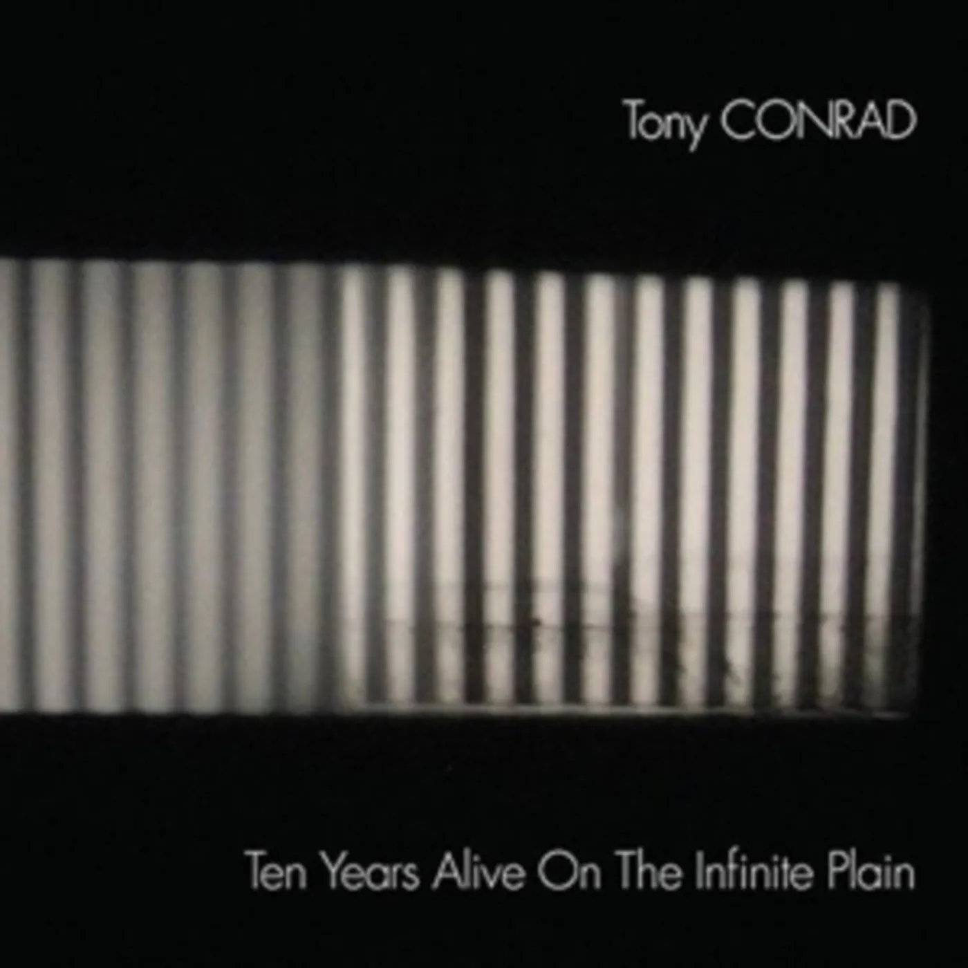 Tony Conrad CD - Ten Years Alive On The Infinite Plain