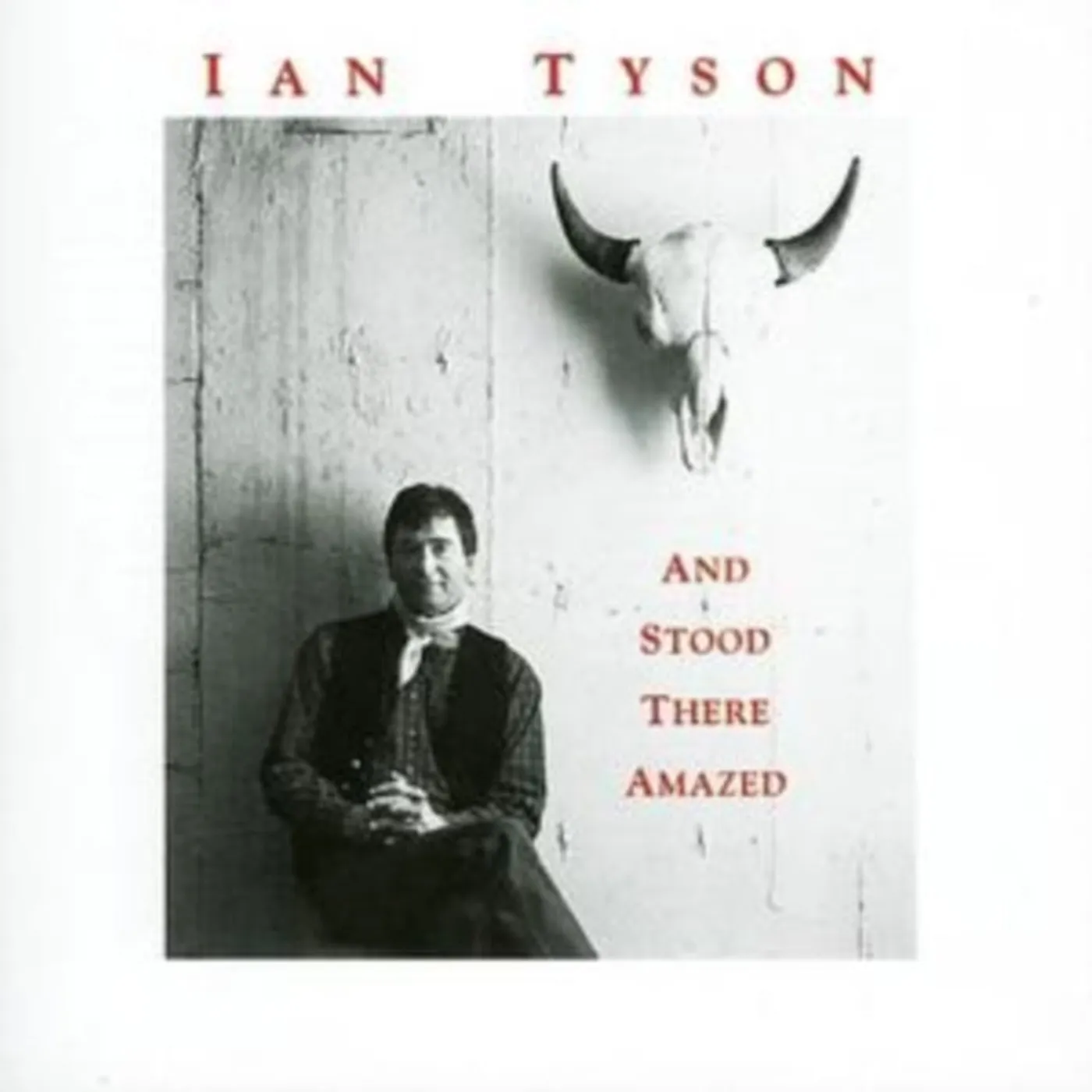 Ian Tyson CD - And Stood There Amazed