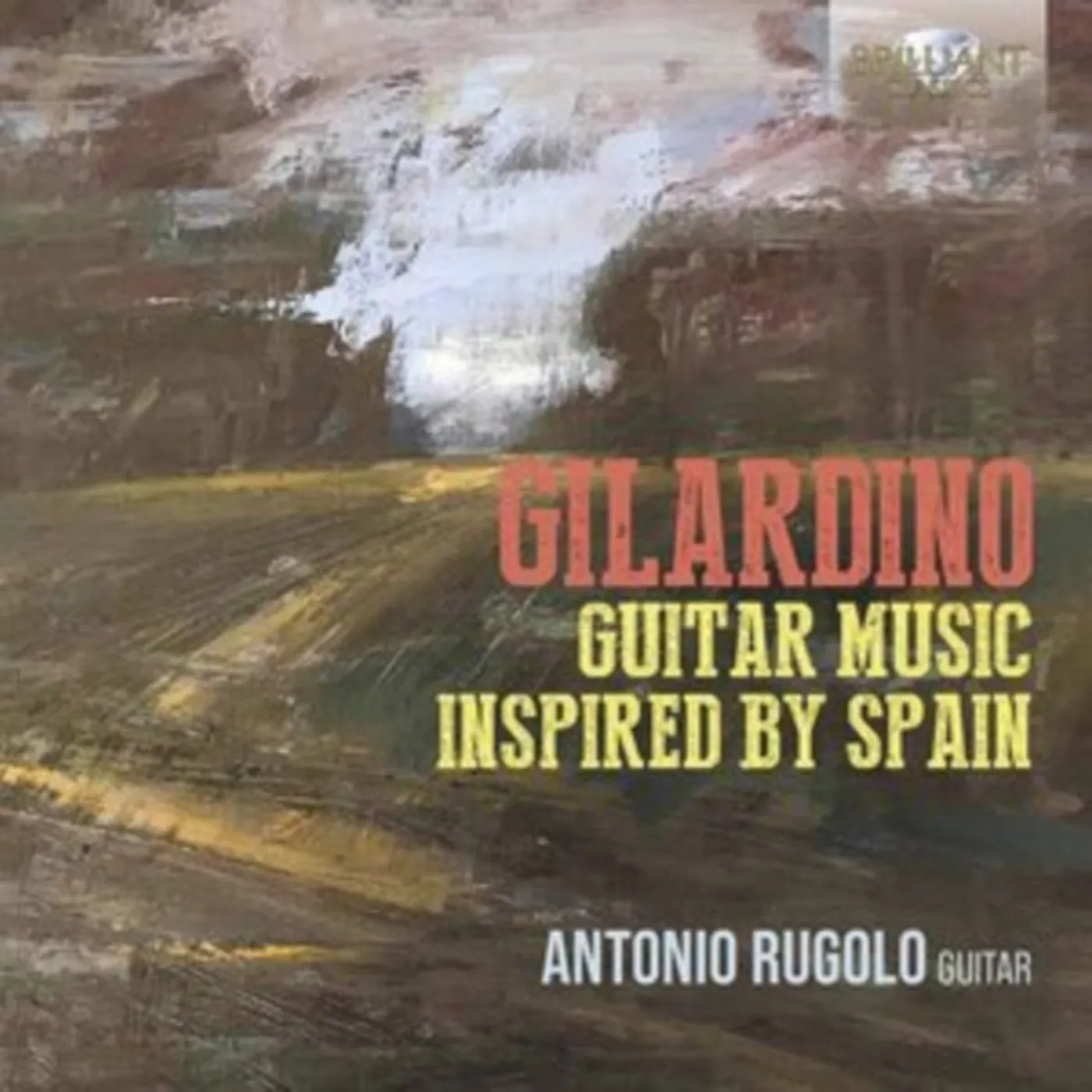 Antonio Rugolo CD - Gilardino: Guitar Music Inspired By Spain