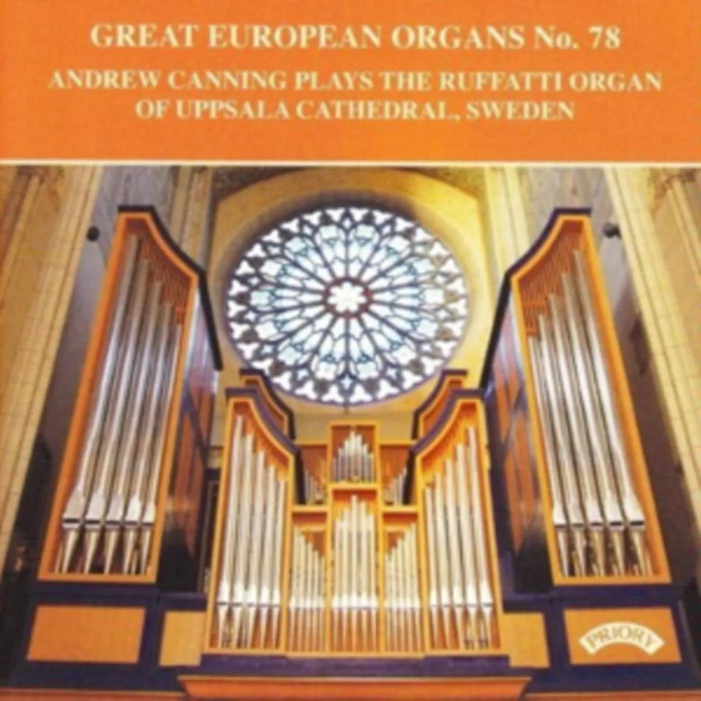 Andrew Canning CD - Great European Organs No. 78: The Ruffatti Organ Of Uppsala Cathedral. Sweden