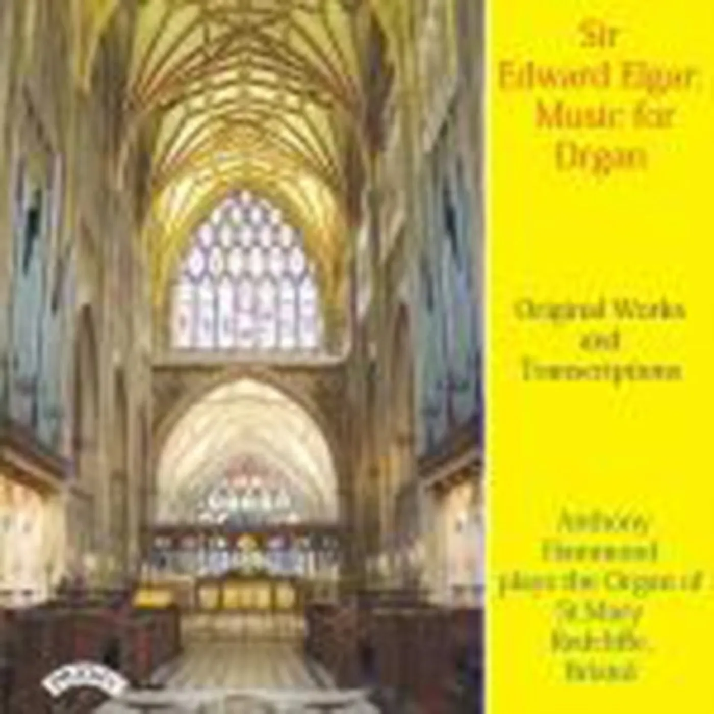 Anthony Hammond CD - Sir Edward Elgar - Music For Organ / Organ Of St. Mary. Redcliffe. Bristol