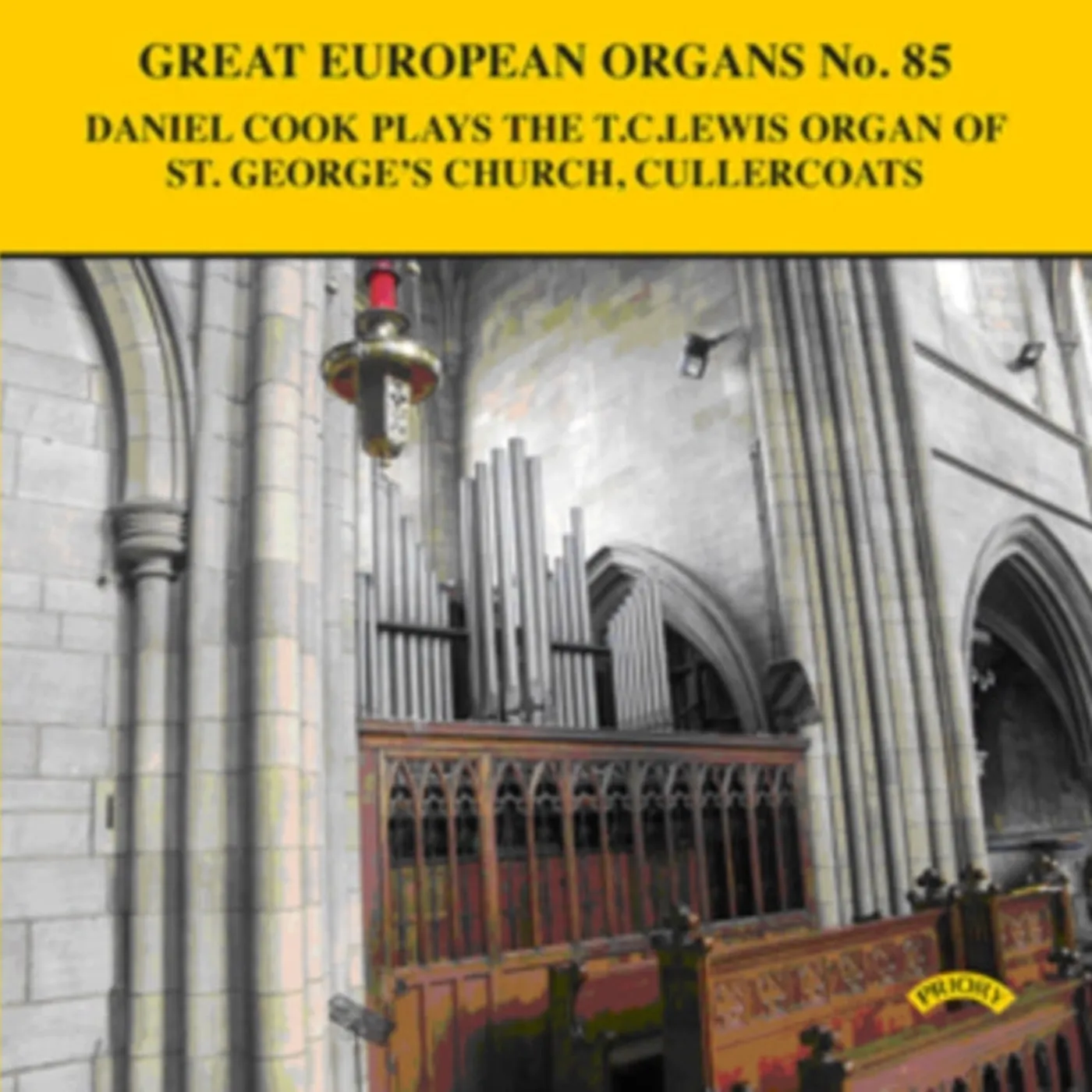 Daniel Cook CD - Great European Organs No. 85: St. Georges Church. Cullercoats