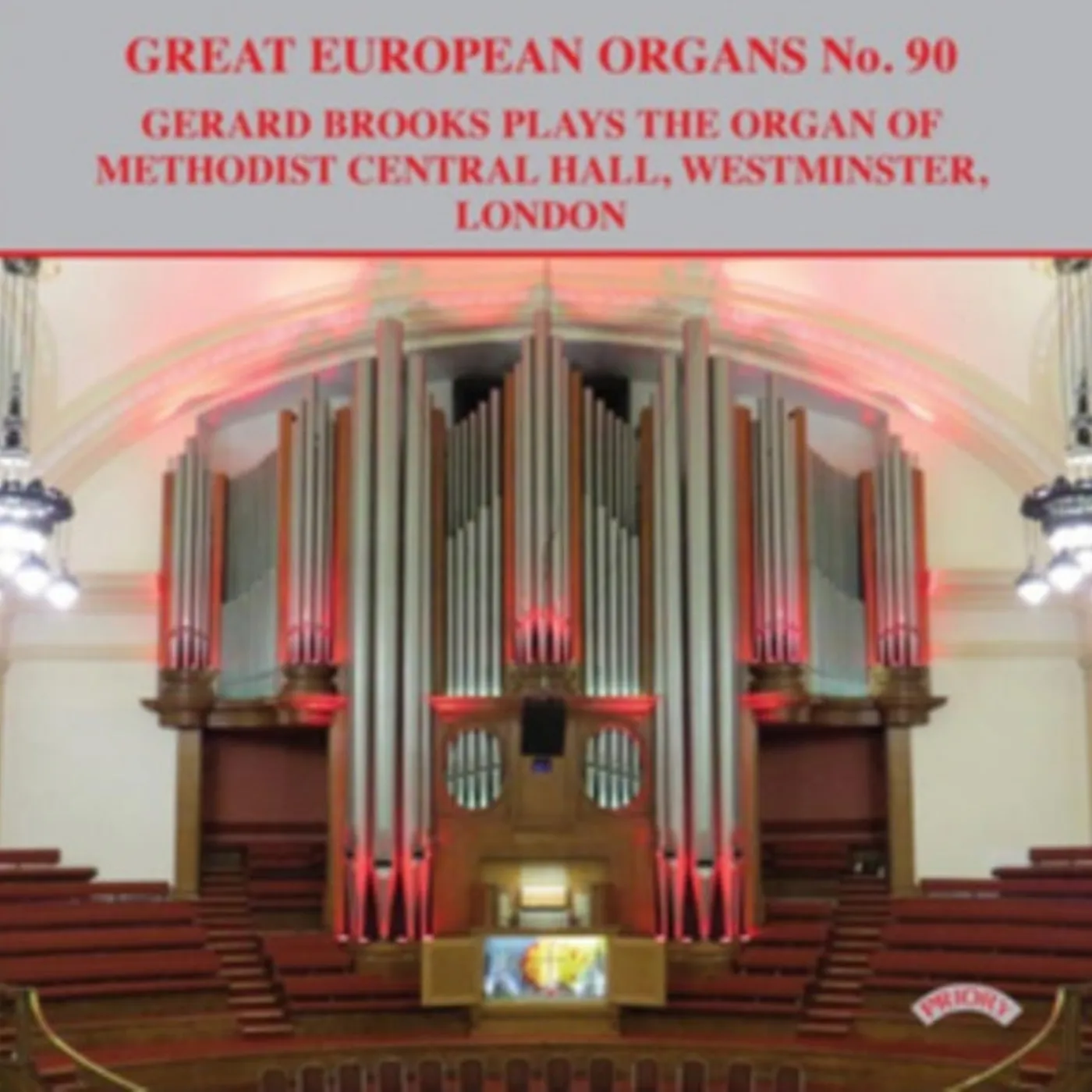 Gerard Brooks CD - Great European Organs No. 90: The Organ Of Methodist Central Hall. Westminster. London