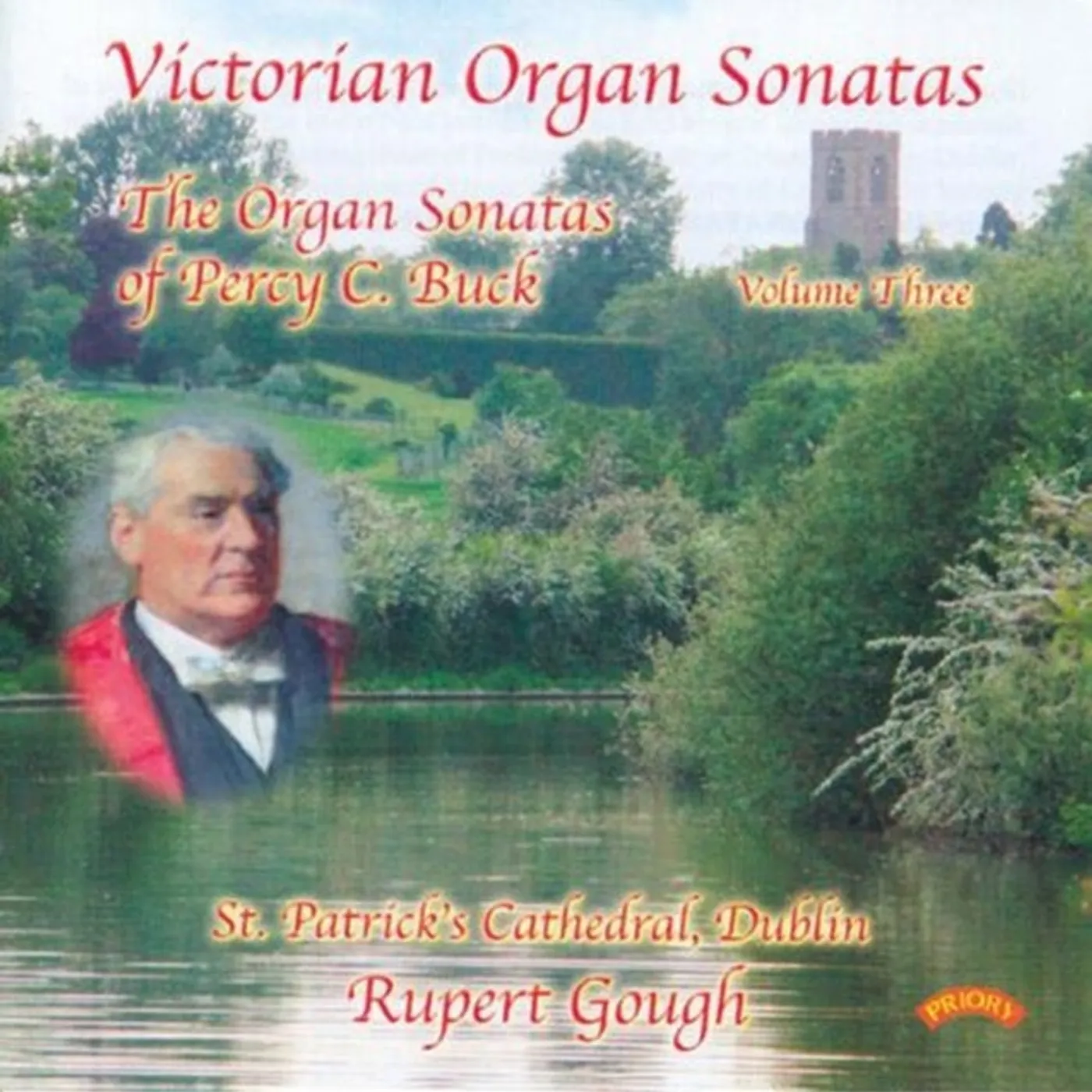 Rupert Gough CD - Victorian Organ Sonatas - Vol. 3 - The Organ Of St. Patricks Cathedral. Dublin. Ireland