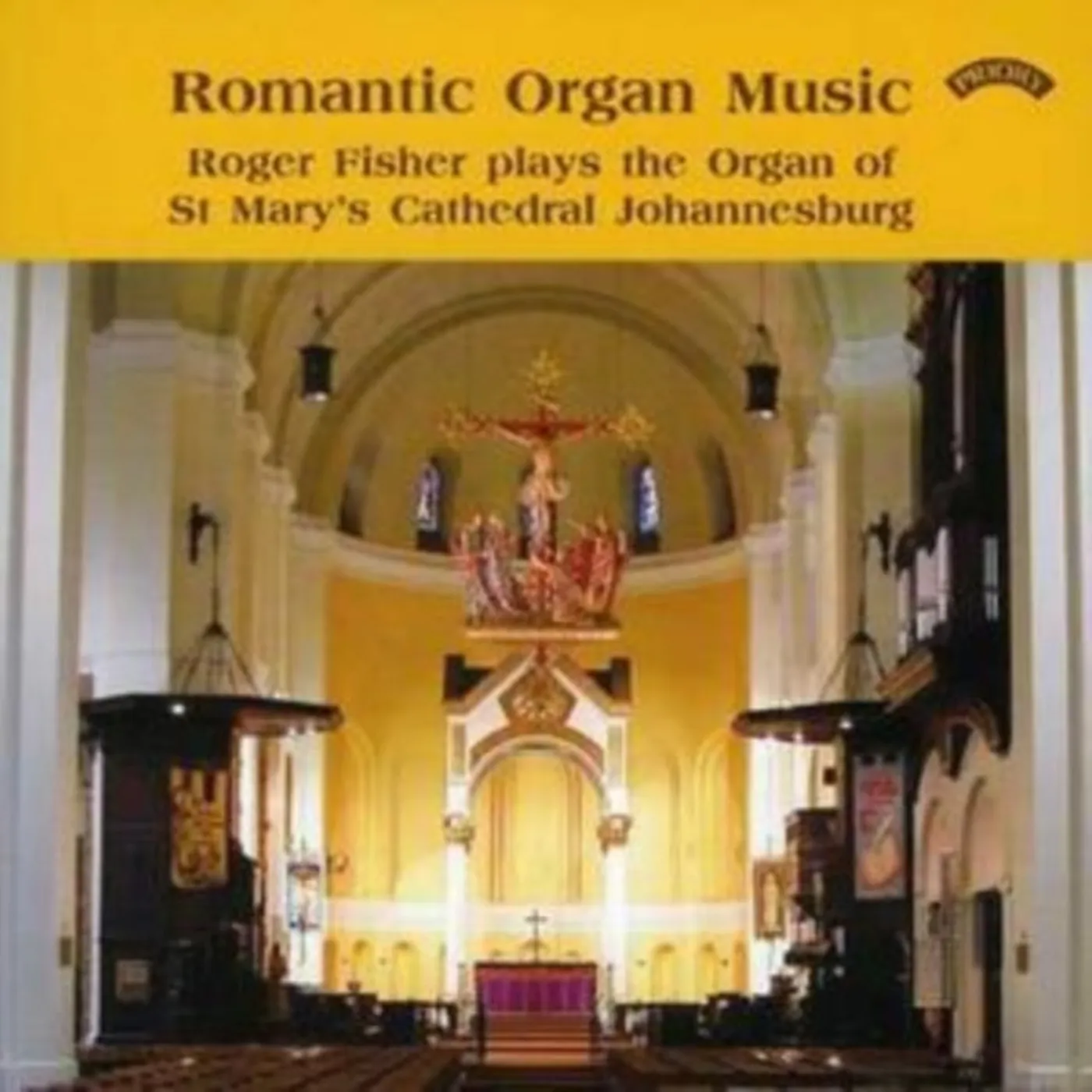 Roger Fisher CD - Romantic Organ Music / St. Marys Cathedral. Johannesburg