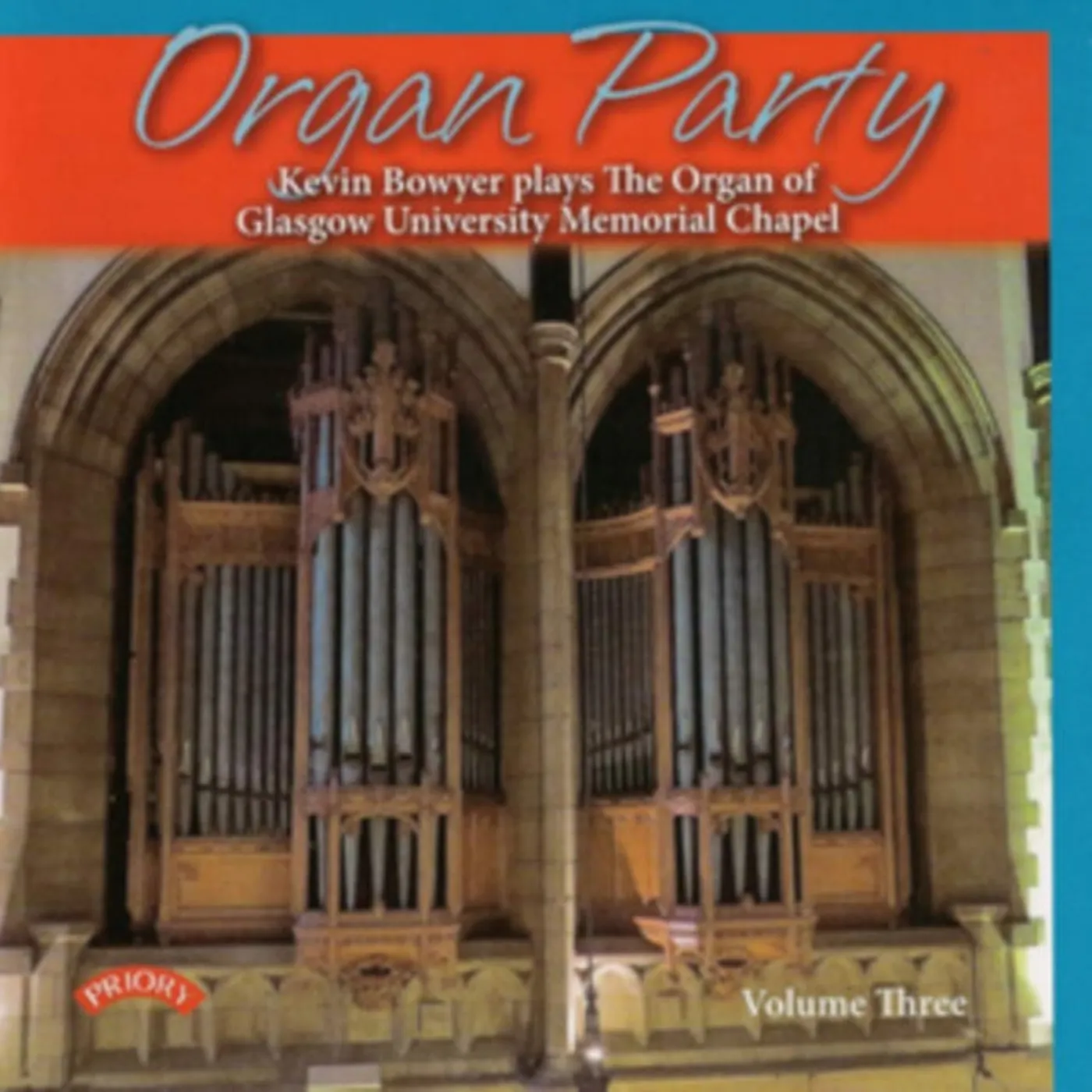 Kevin Bowyer CD - Organ Party - Volume 3 / The Organ Of Glasgow University Memorial Chapel