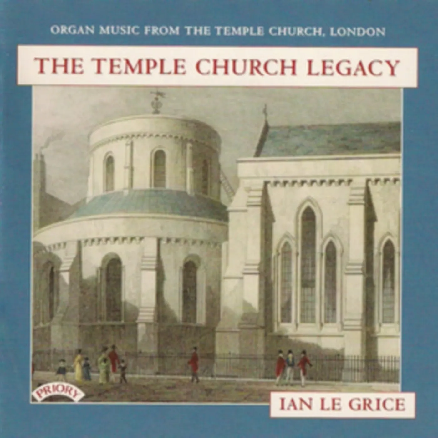 Ian Le Grice CD - The Temple Church Legacy / Organ Of The Temple Church. London