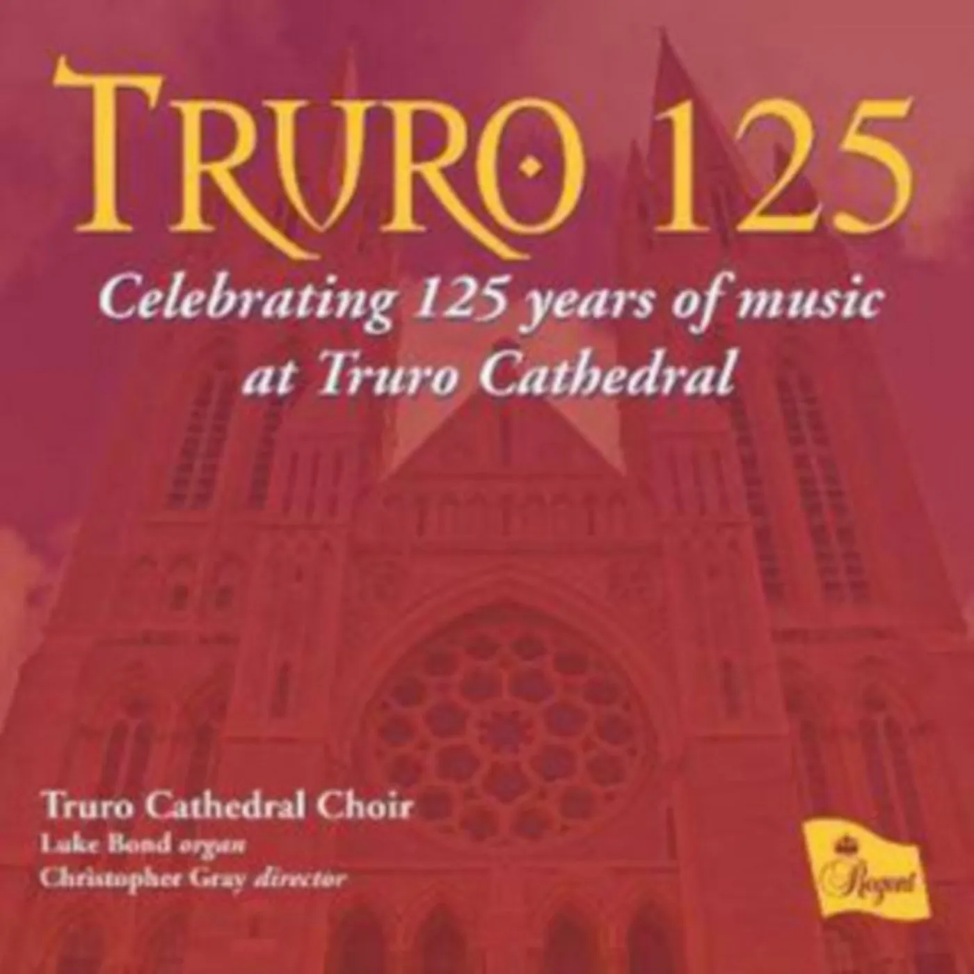 Truro Cathedral Choir CD - Truro 125 - 125 Years