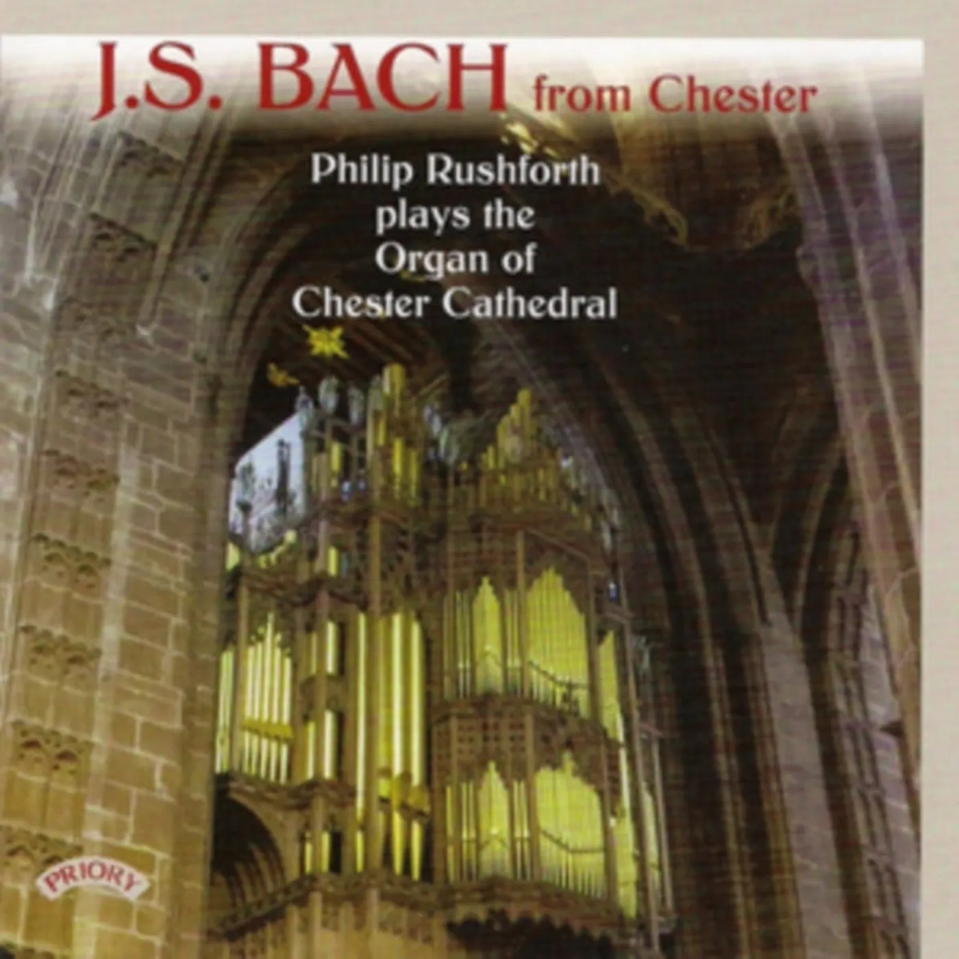Philip Rushforth CD - J.S. Bach At Chester