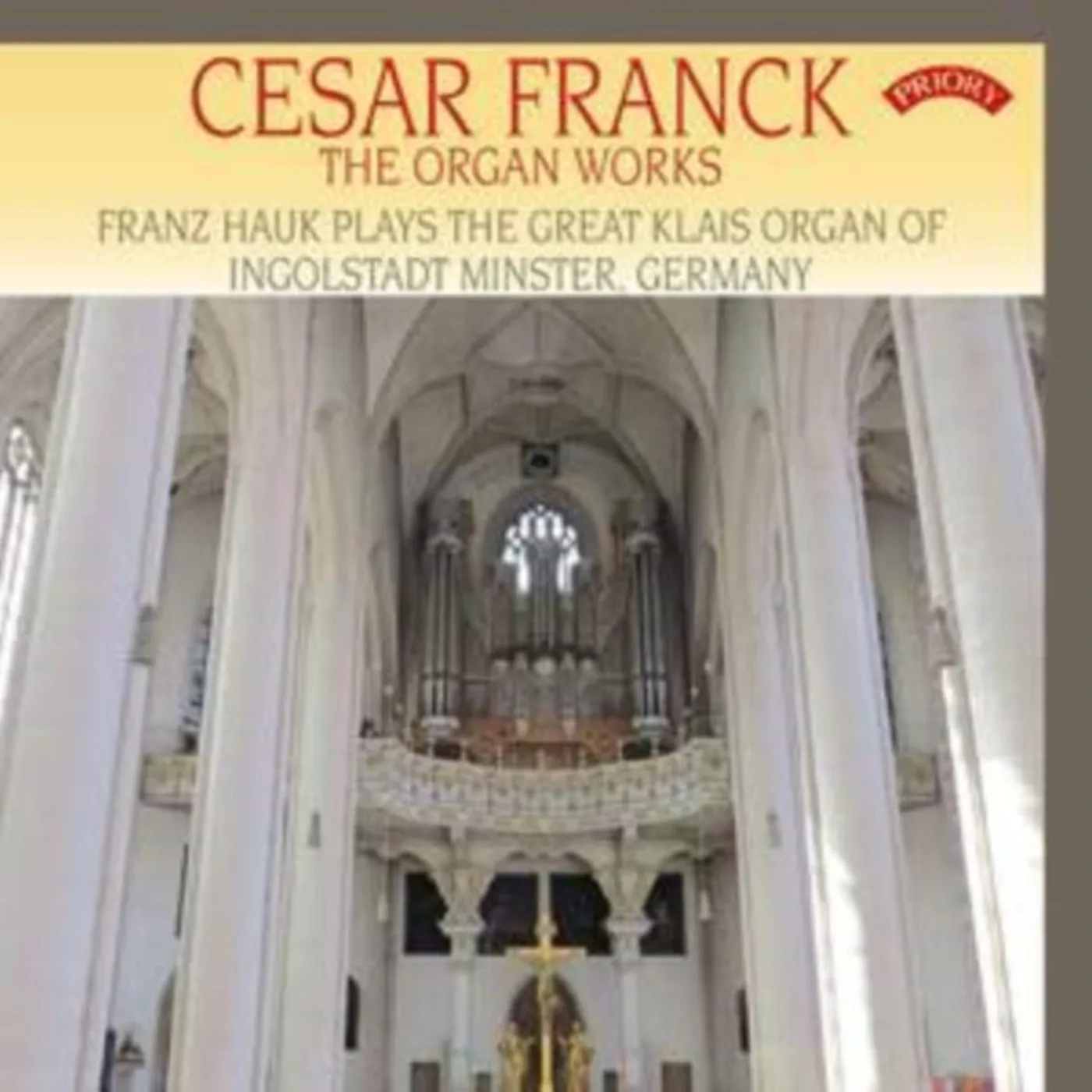 Various Artists CD - Cesar Franck - The Organ Works - The Klais Organ Of Ingolstadt Minster