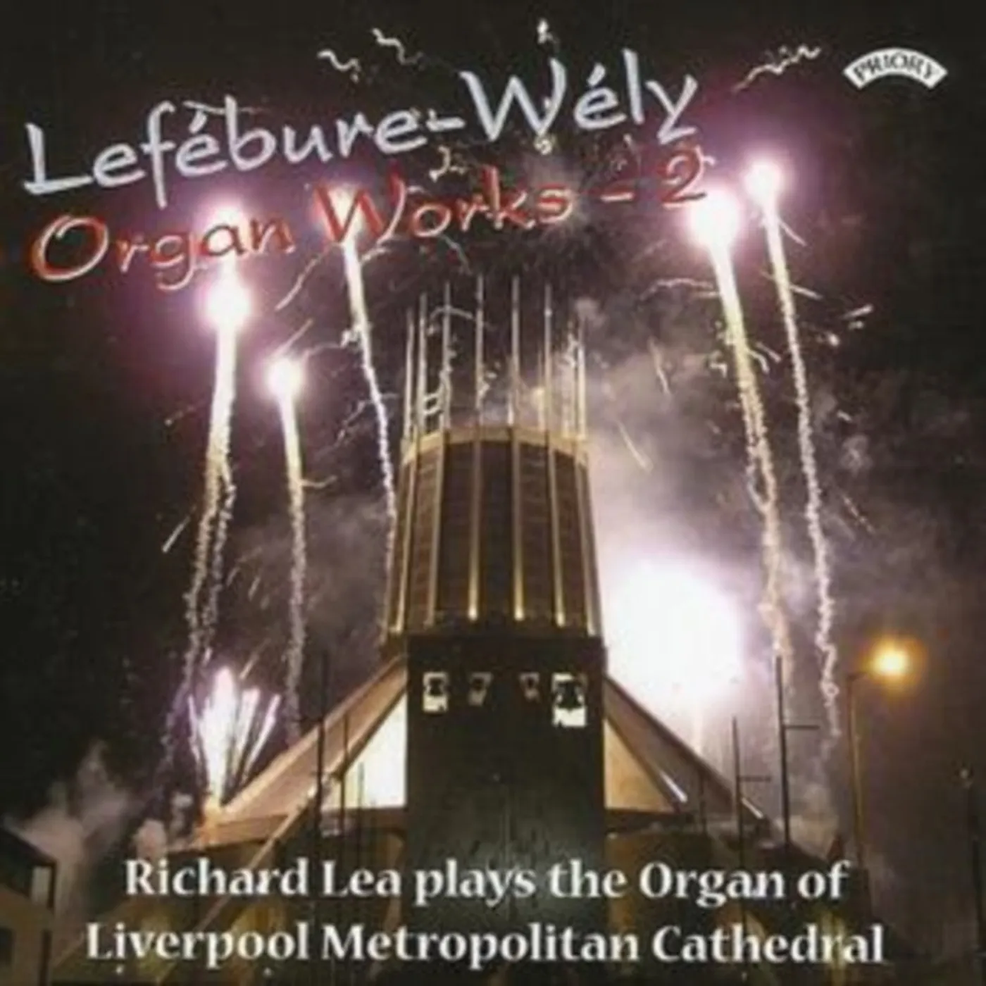 Various Artists CD - Lefebure - Wely Organ Works - Vol. 2 / Organ Of Liverpool Metropolitan Cathedral