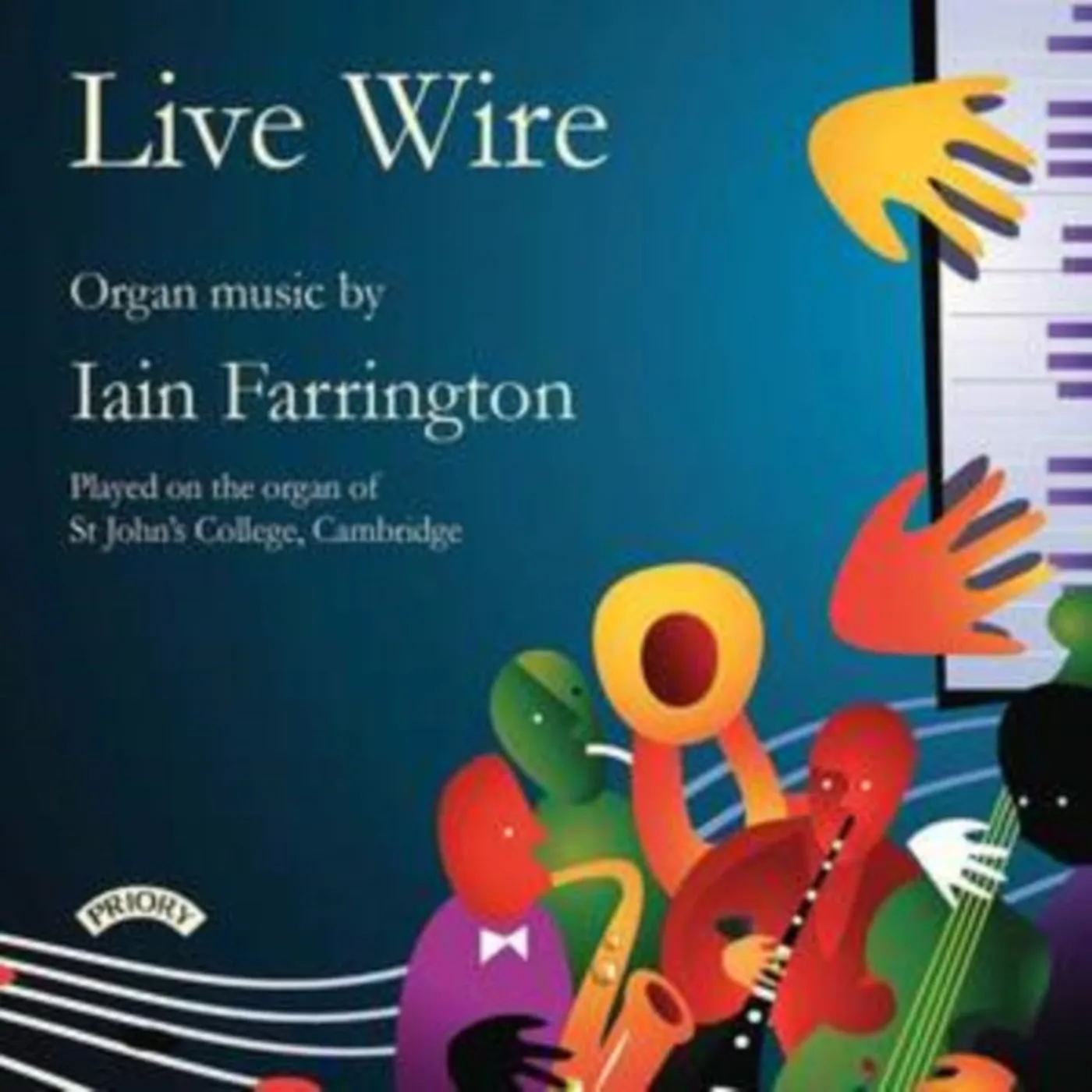 Various Artists CD - Live Wire - Organ Music Of Iain Farrington - Organ Of St. Johns College. Cambridge