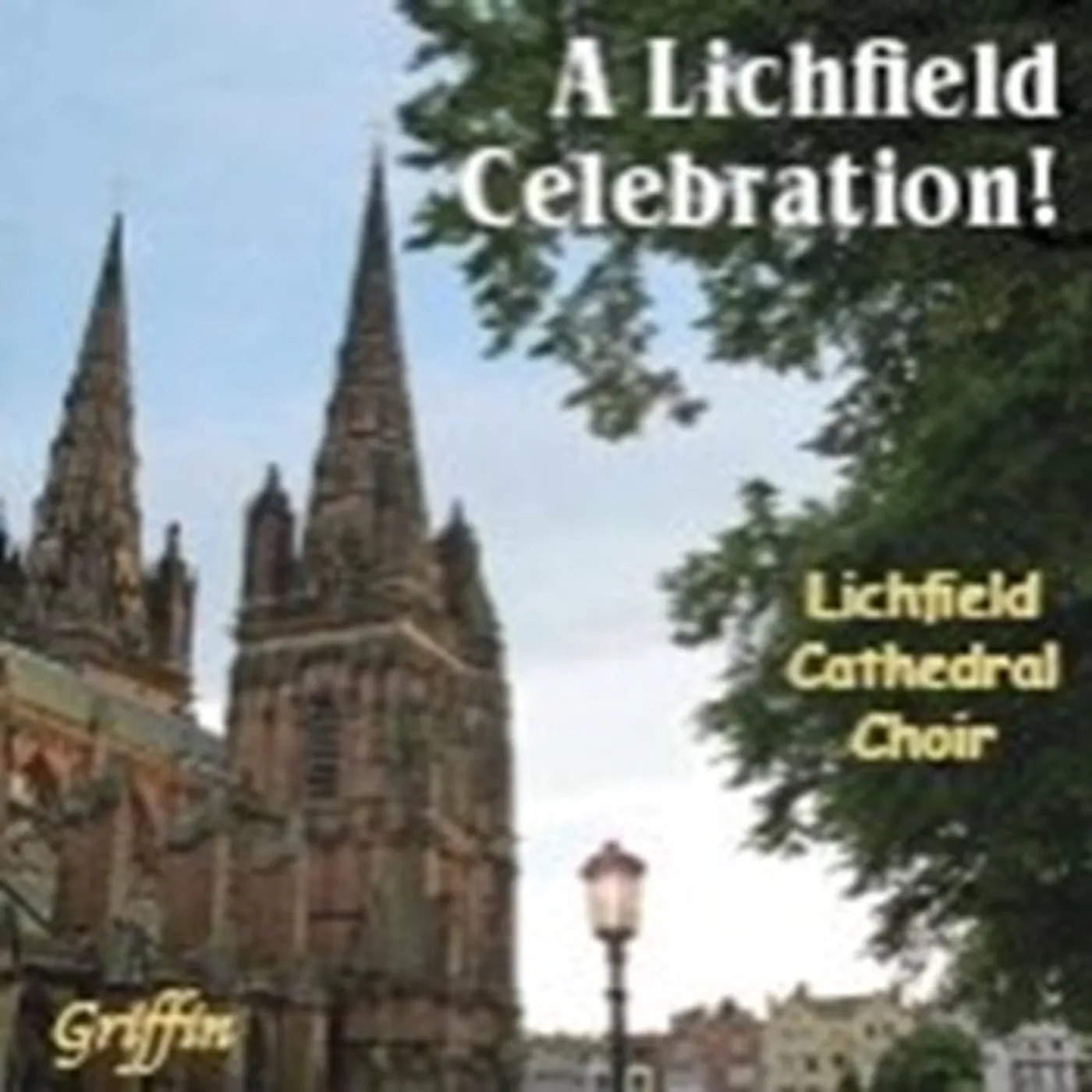 Lichfield Cathedral Choir CD - Lichfield Celebration (A Best Of Selection: Psalms. Hymns. Anthems. Mass)