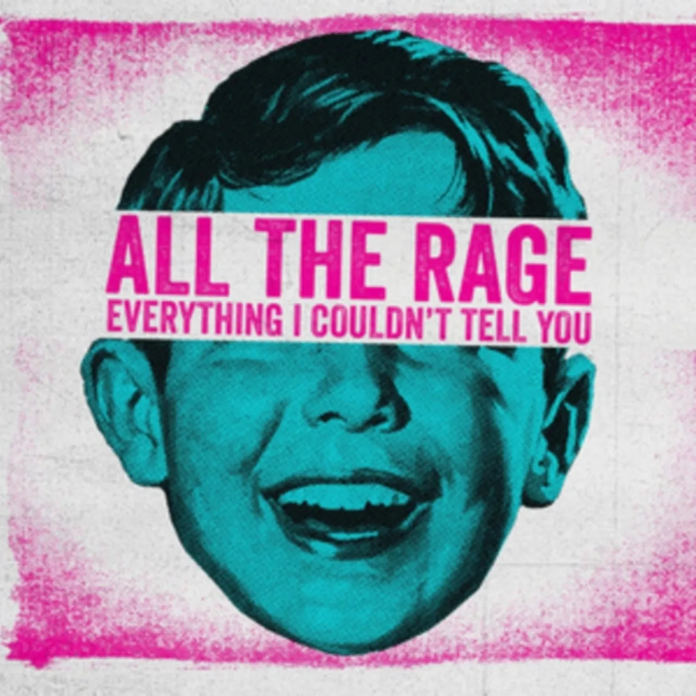 All The Rage CD - Everything I Couldnt Tell You