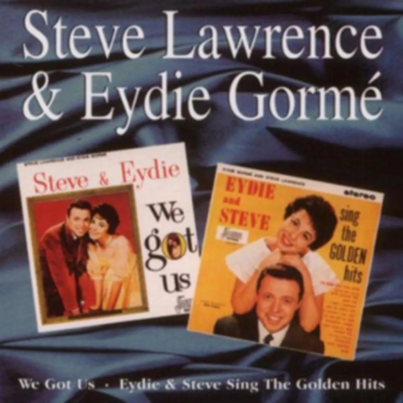 Steve Lawrence & Eydie Gorme CD - We Got Us / Eydie & Steve Sing The Golden Hits